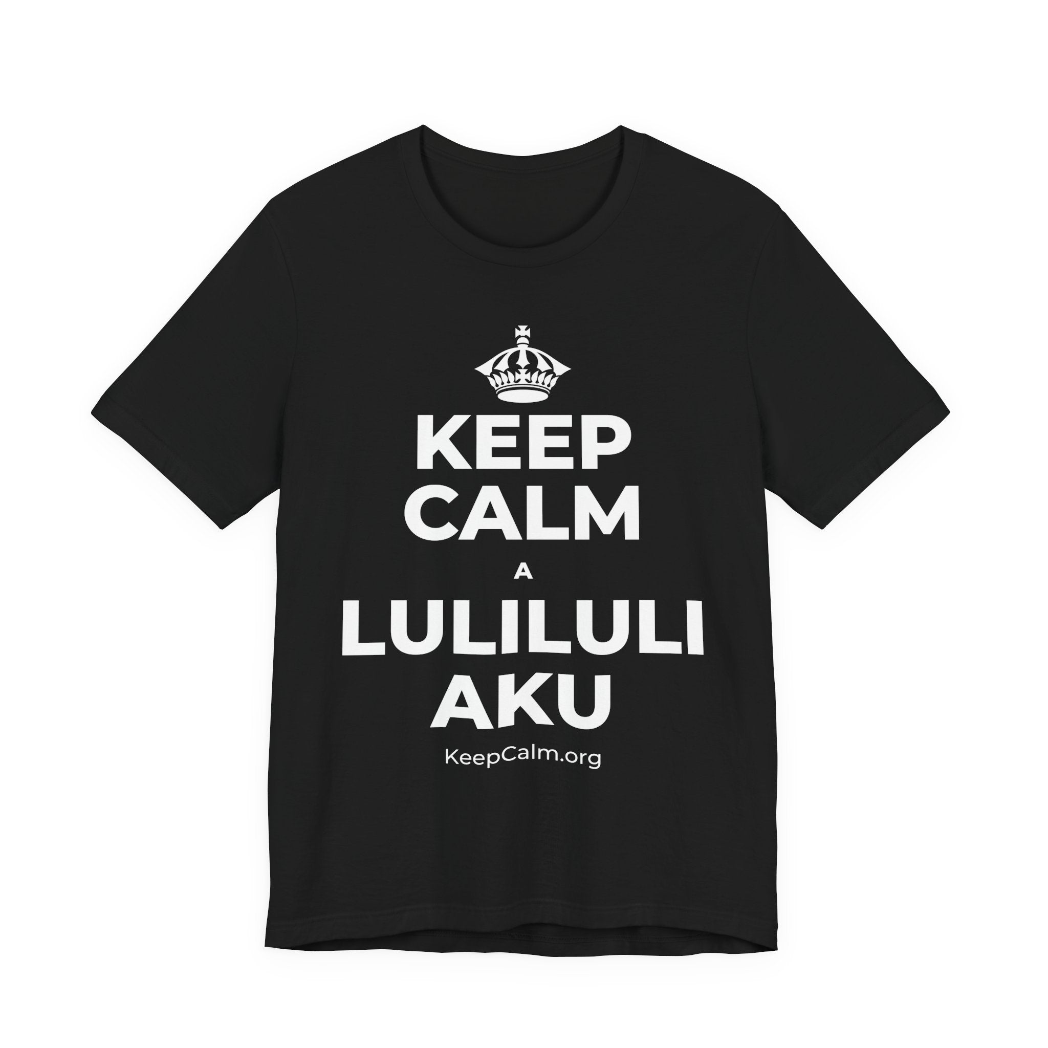 KEEP CALM A LULILULI AKU T-Shirt (White–Asphalt)