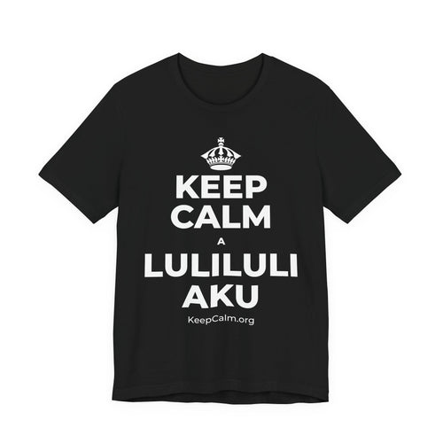 KEEP CALM A LULILULI AKU T-Shirt (White–Asphalt)
