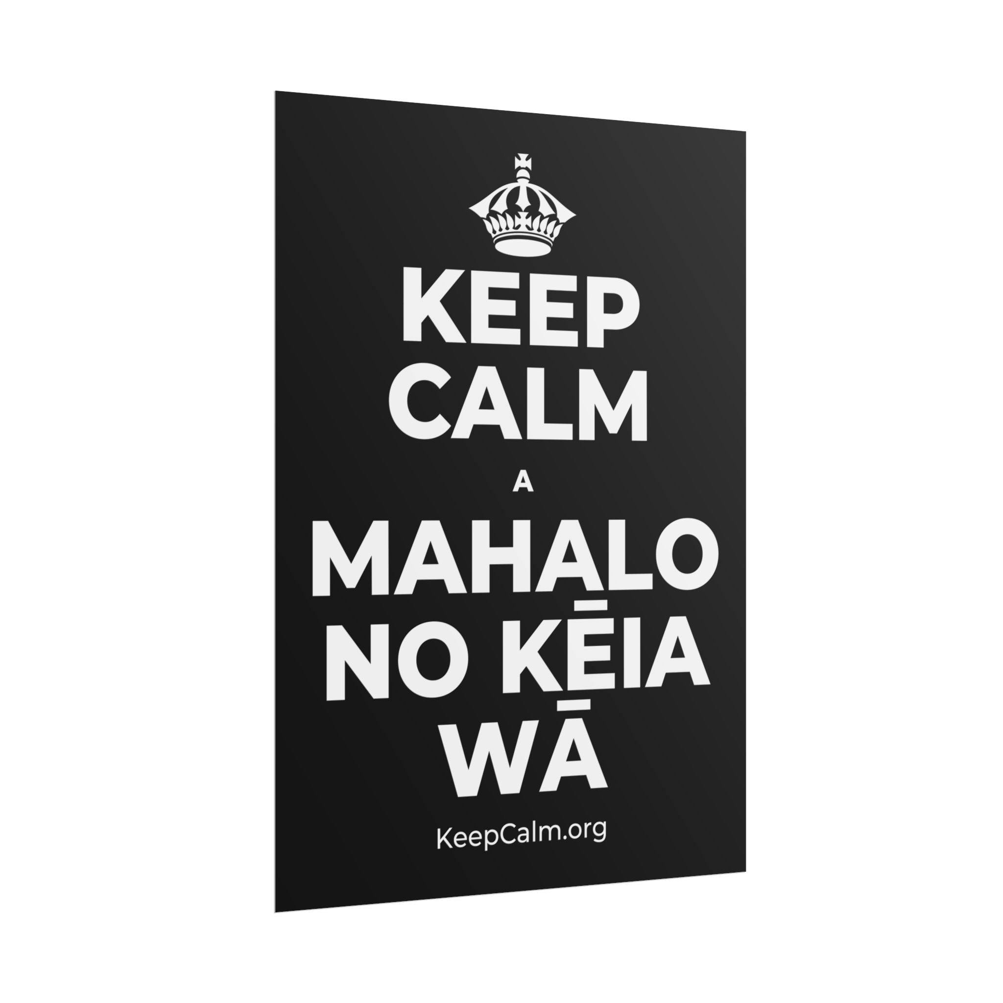 KEEP CALM A MAHALO NO KĒIA WĀ Poster