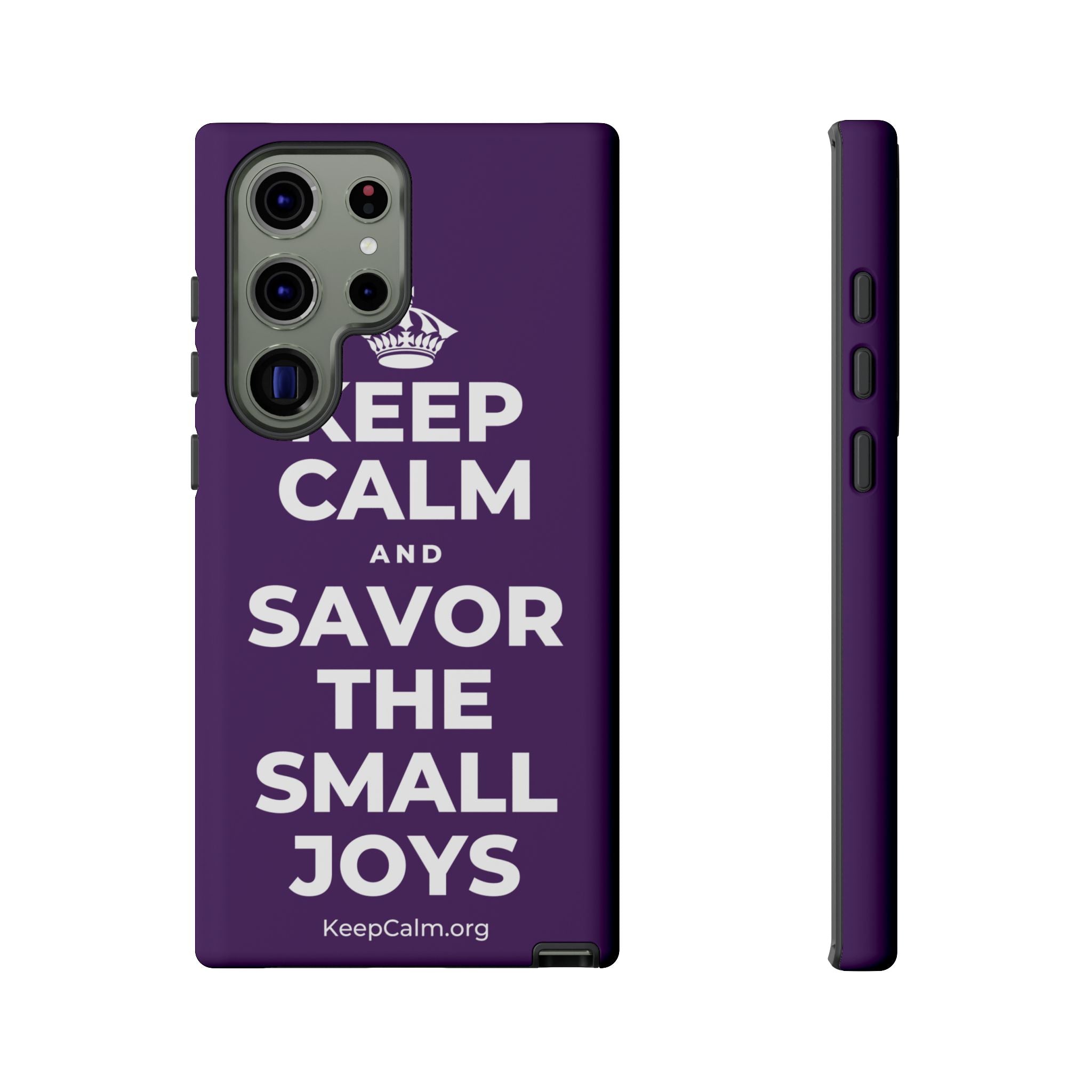 KEEP CALM AND SAVOR THE SMALL JOYS Phone Case