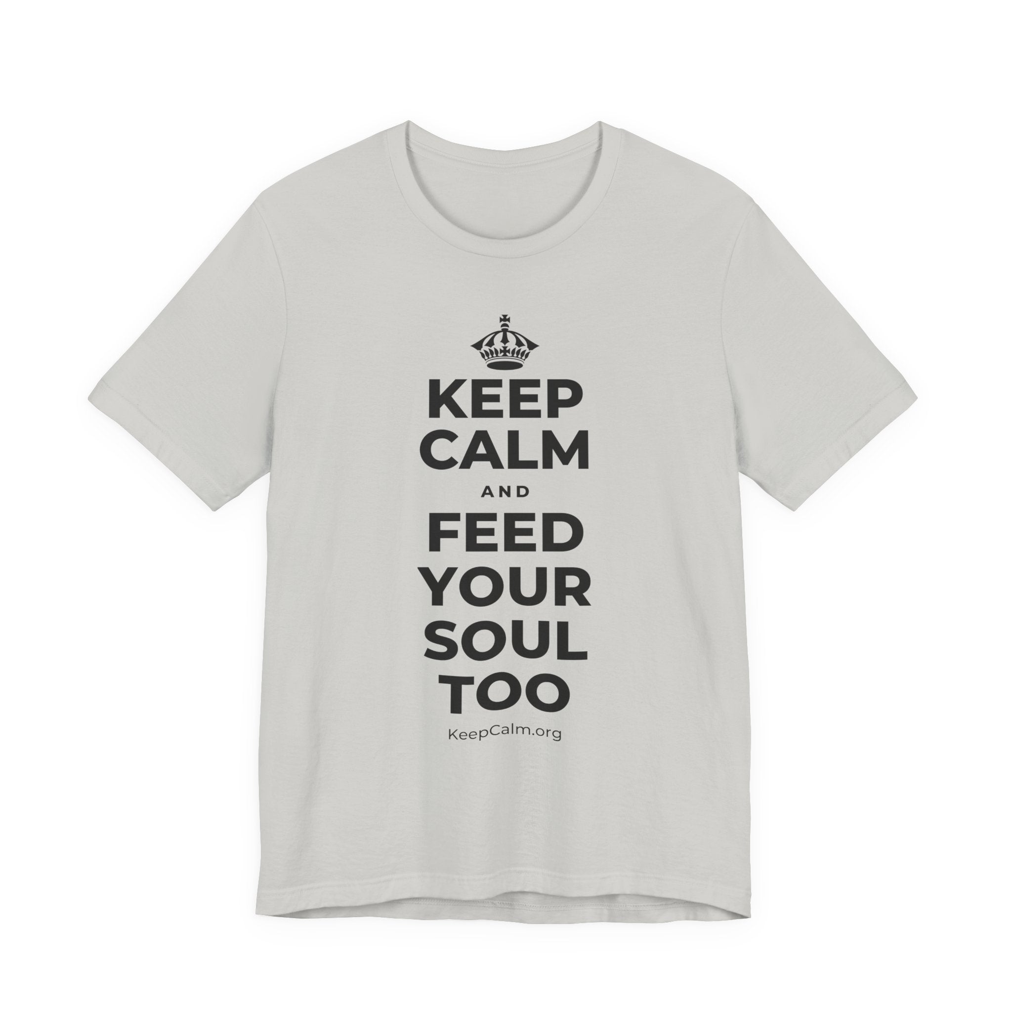 KEEP CALM AND FEED YOUR SOUL TOO T-Shirt (Baby Blue–Silver)