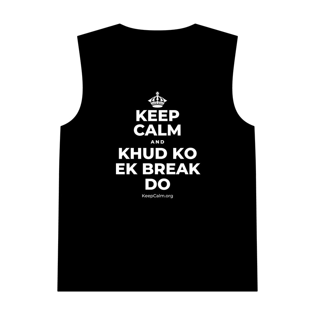 KEEP CALM AND KHUD KO EK BREAK DO Tank Top