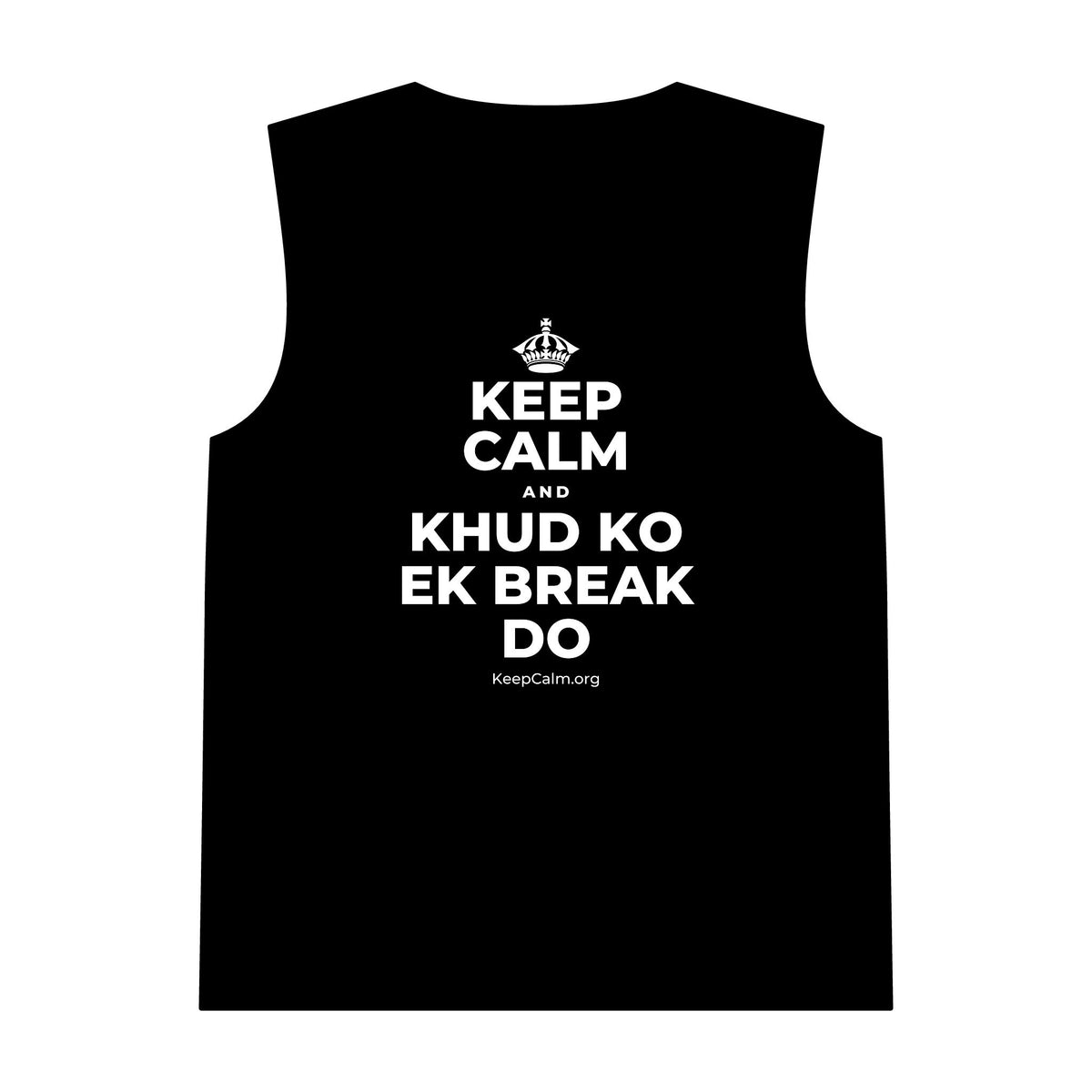 KEEP CALM AND KHUD KO EK BREAK DO Tank Top