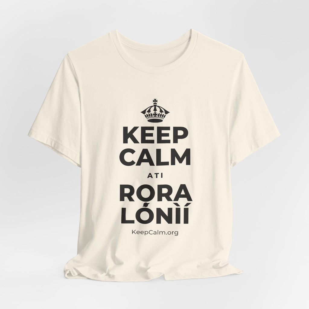 KEEP CALM ATI RỌRA LÓNÌÍ T-Shirt (White–Asphalt)