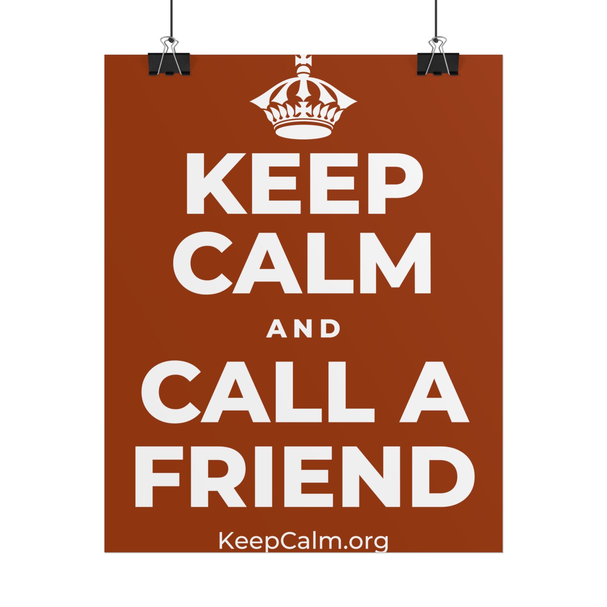 KEEP CALM AND CALL A FRIEND Poster