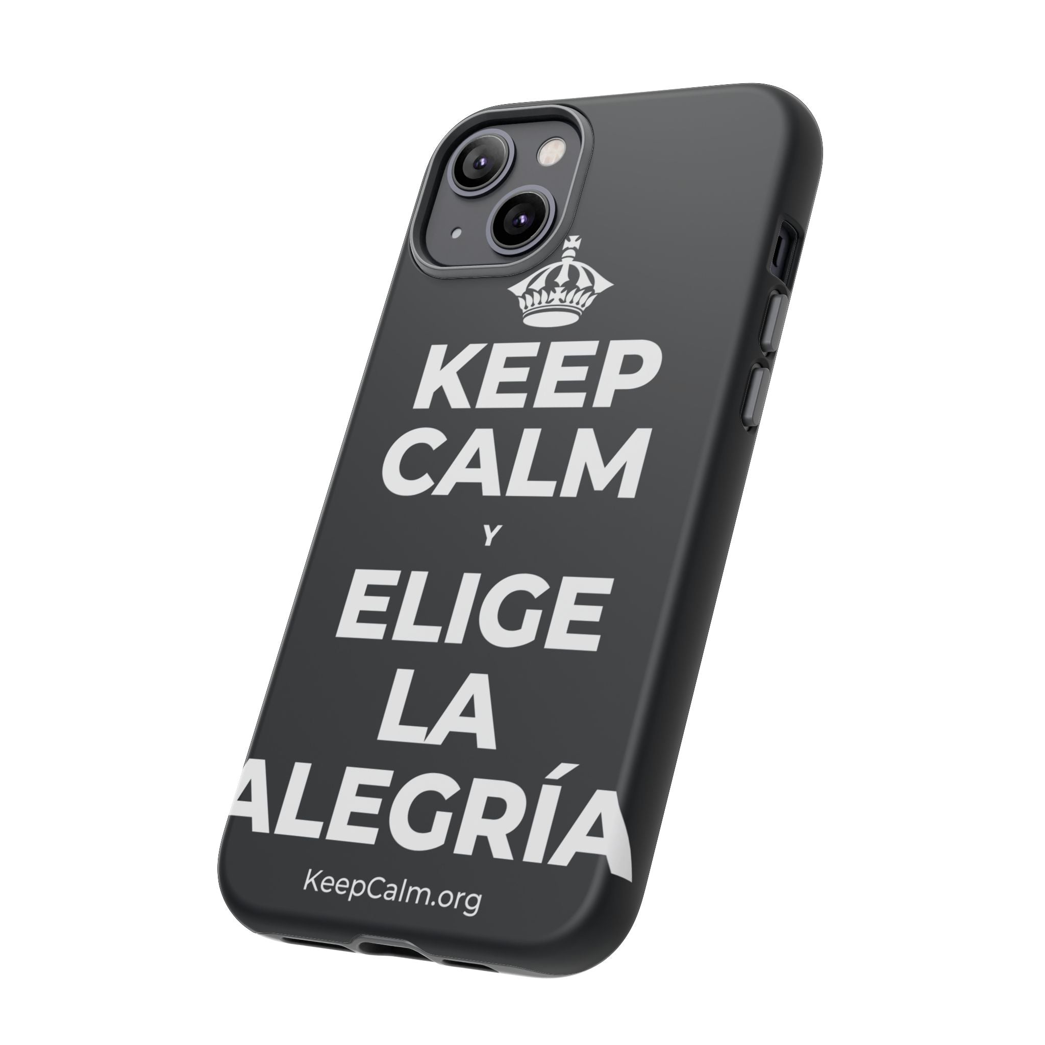 KEEP CALM Y ELIGE LA ALEGRÍA Phone Case (Dark)