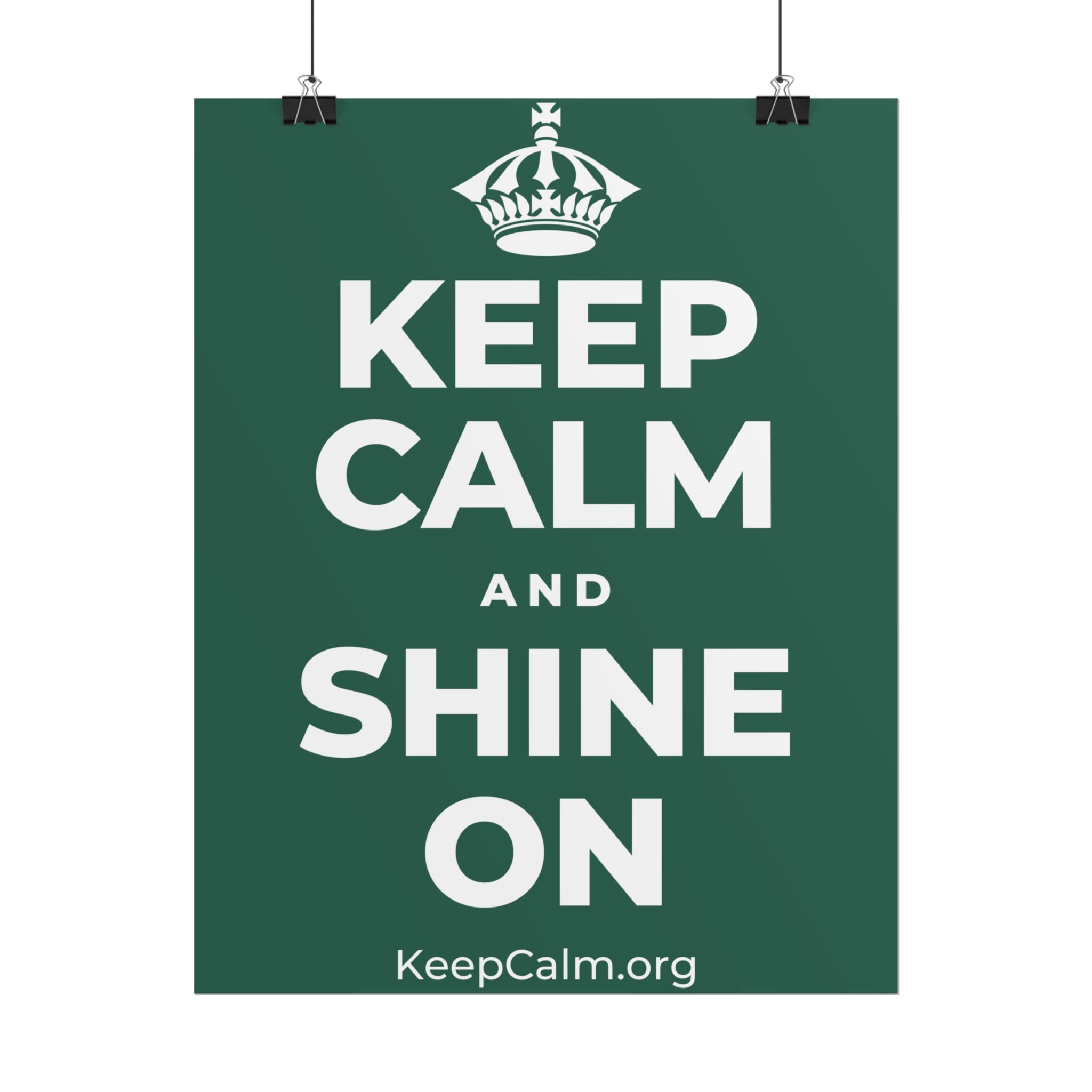 KEEP CALM AND SHINE ON Poster