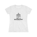 KEEP CALM AND SET A BOUNDARY Women's Tri-Blend Tee