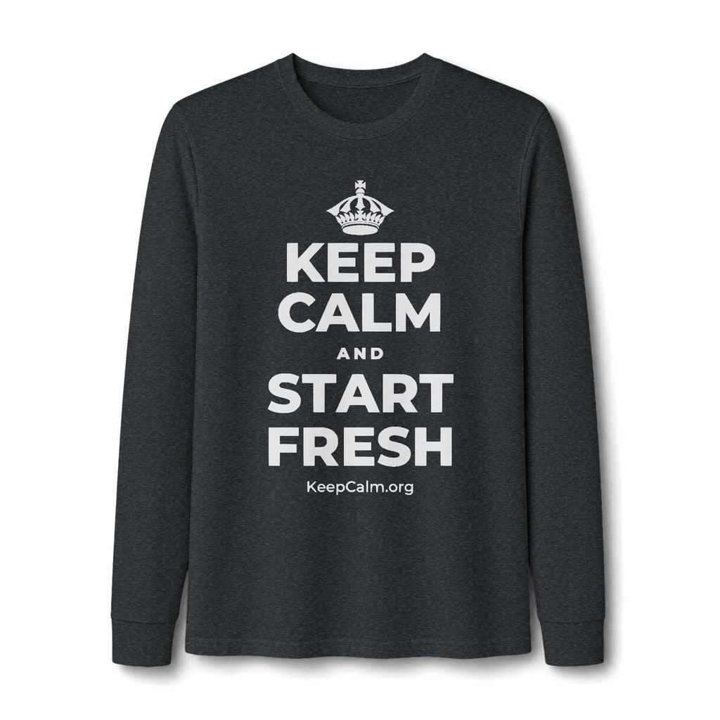 KEEP CALM AND START FRESH Long Sleeve Tee