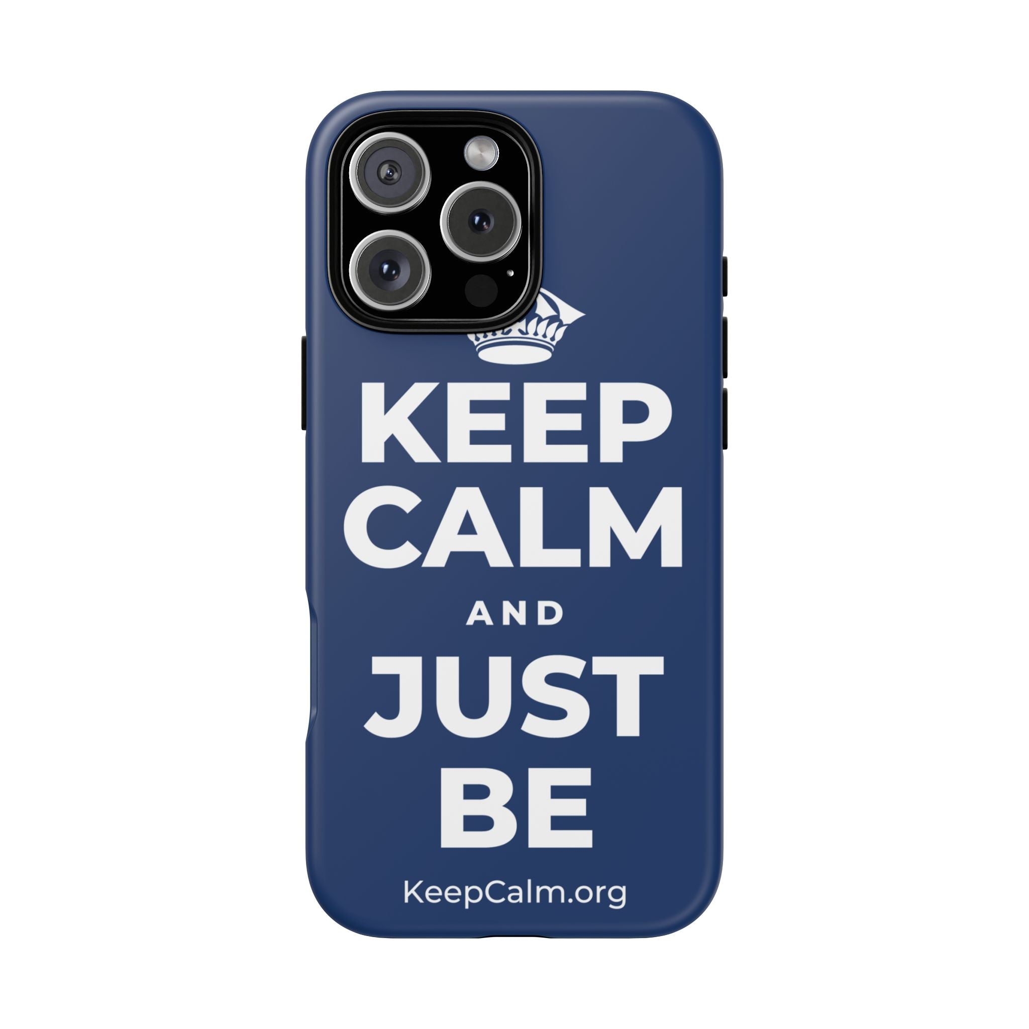 KEEP CALM AND JUST BE Phone Case
