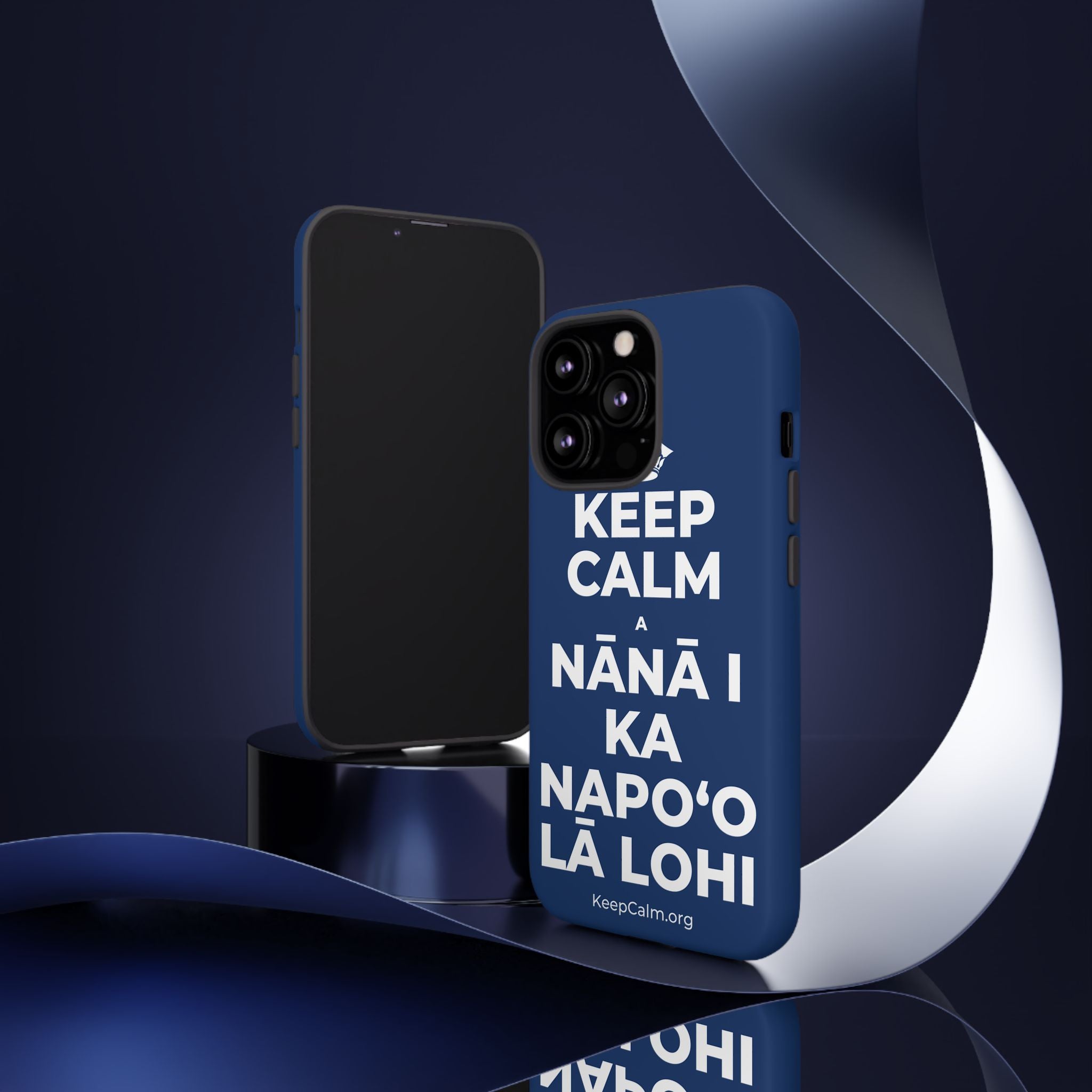 KEEP CALM A NĀNĀ I KA NAPOʻO LĀ LOHI Phone Case