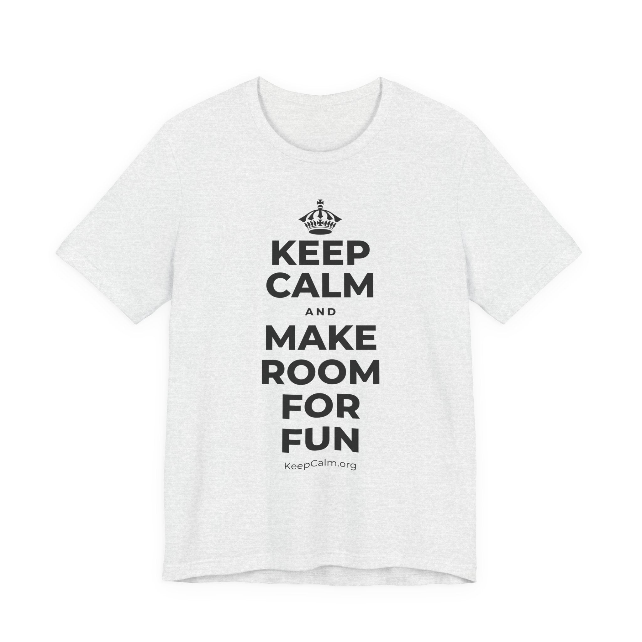 KEEP CALM AND MAKE ROOM FOR FUN T-Shirt (Soft Cream–Heather Mauve)