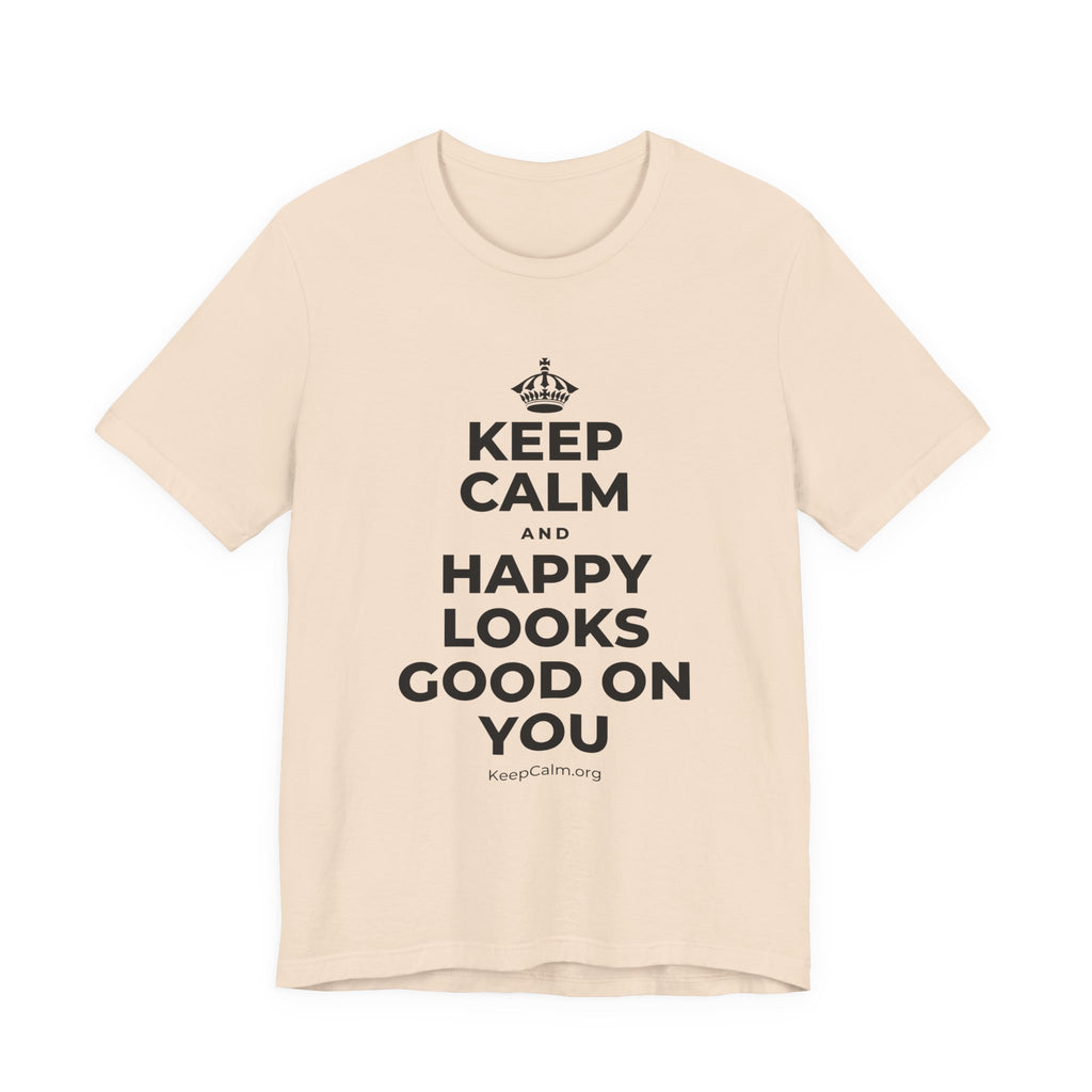 KEEP CALM AND HAPPY LOOKS GOOD ON YOU T-Shirt (Soft Cream–Heather Mauve)