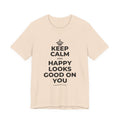 KEEP CALM AND HAPPY LOOKS GOOD ON YOU T-Shirt (Soft Cream–Heather Mauve)