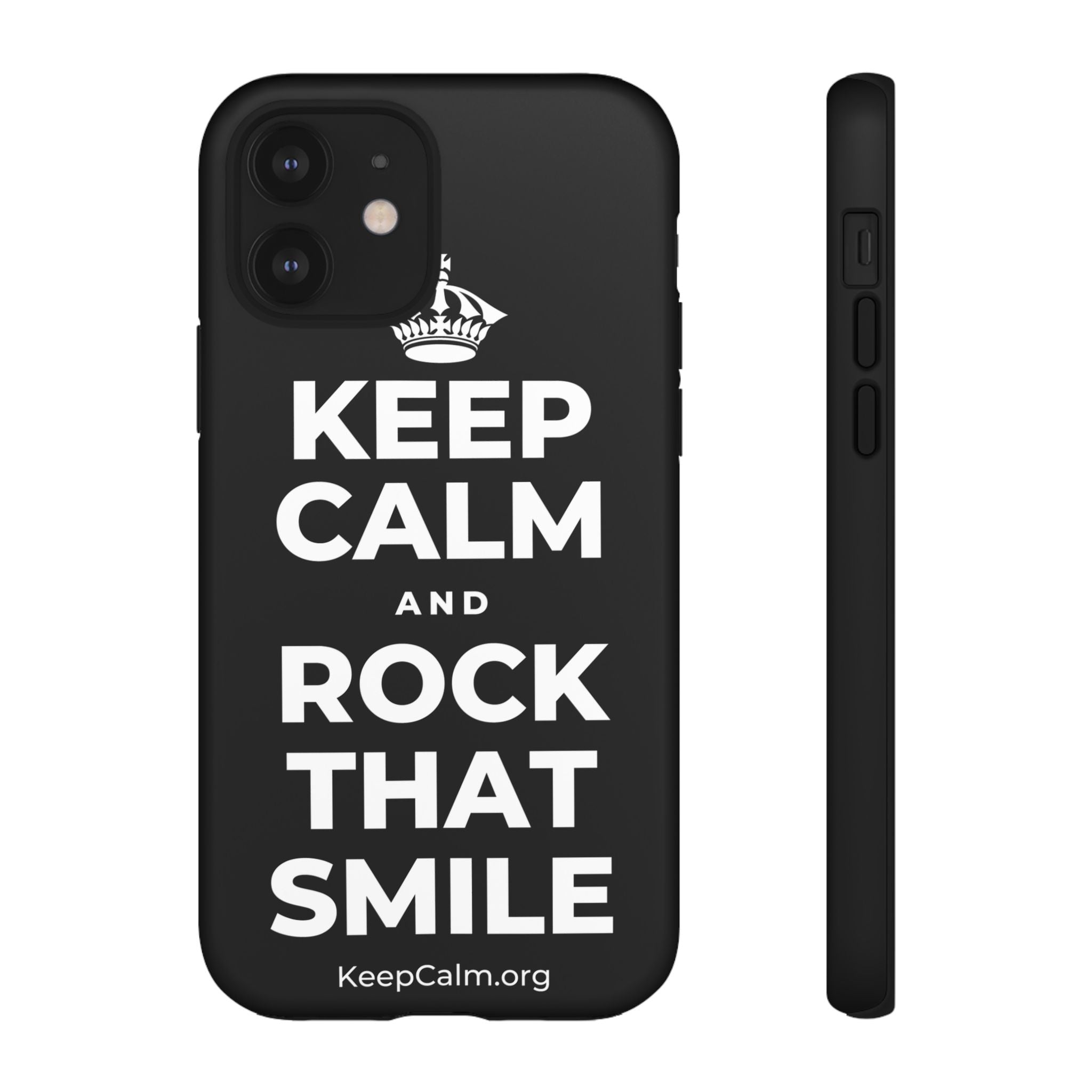 KEEP CALM AND ROCK THAT SMILE Phone Case