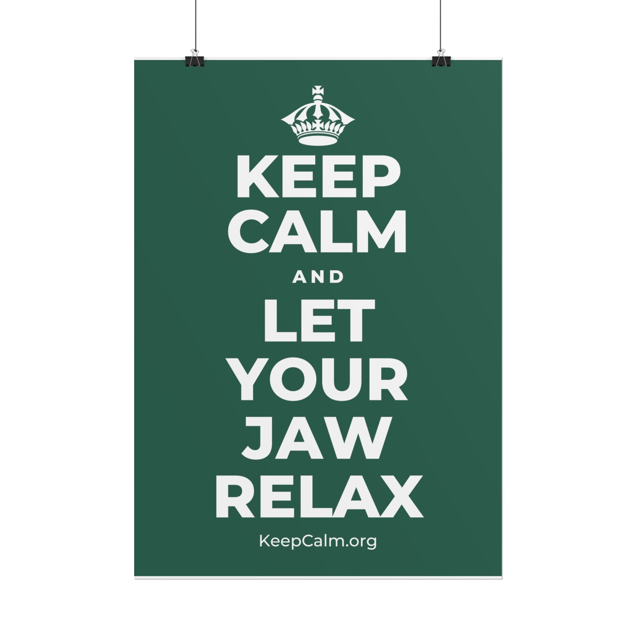 KEEP CALM AND LET YOUR JAW RELAX Poster