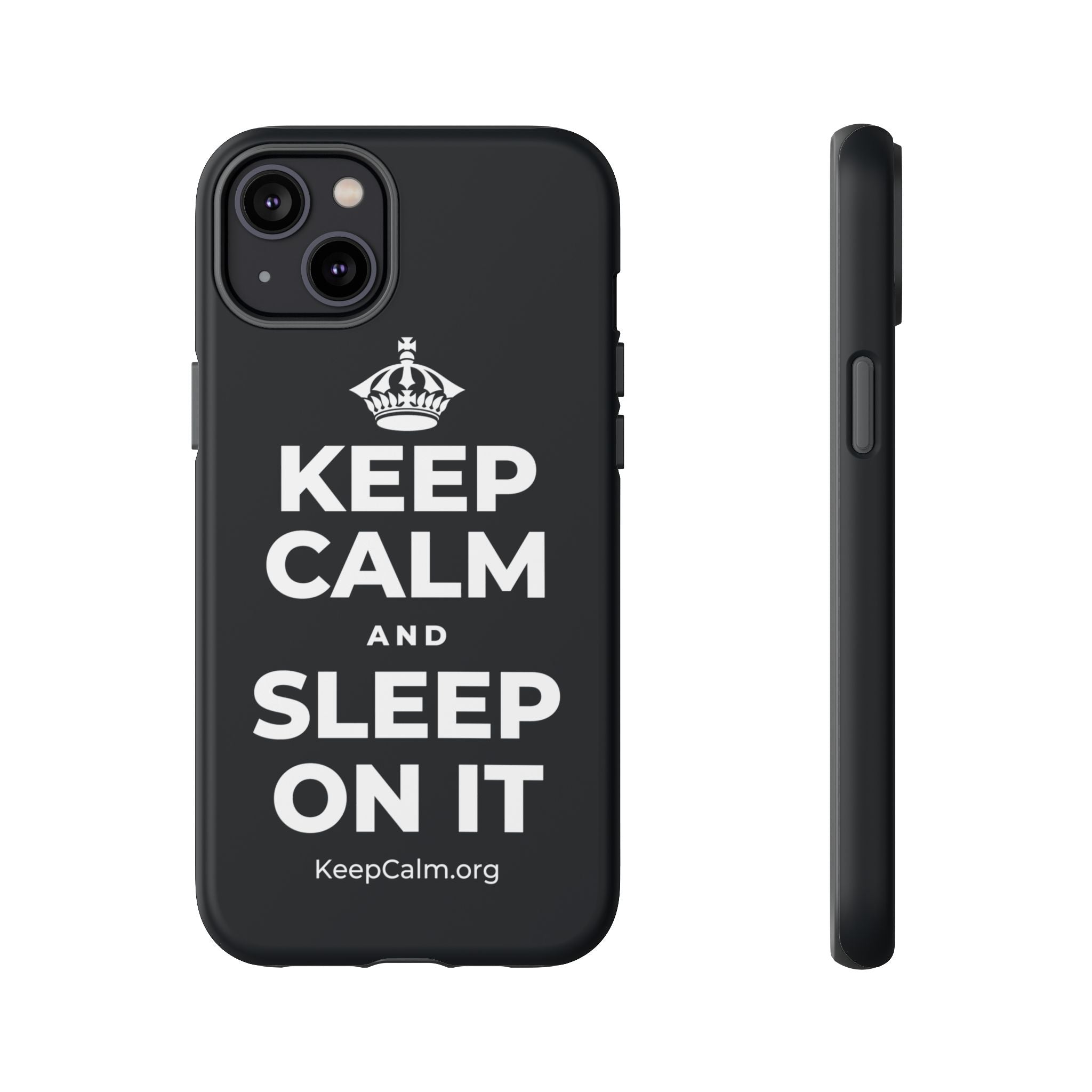 KEEP CALM AND SLEEP ON IT Phone Case (Dark)