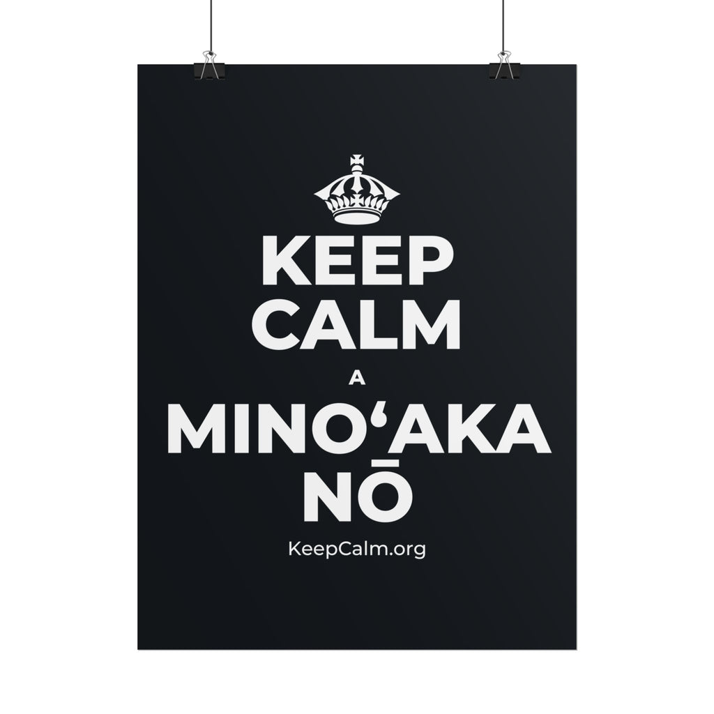 KEEP CALM A MINOʻAKA NŌ Poster (Dark)