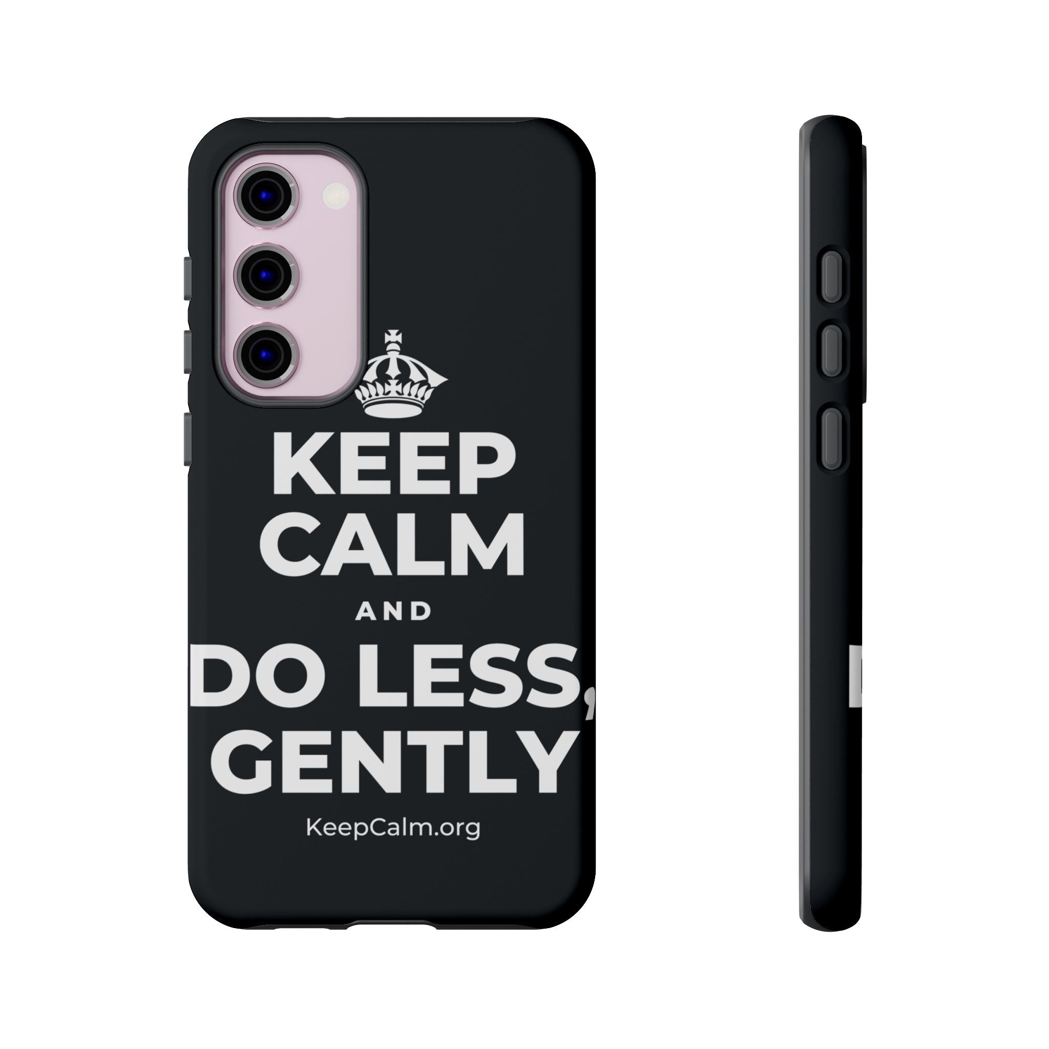 KEEP CALM AND DO LESS, GENTLY Phone Case (Dark)