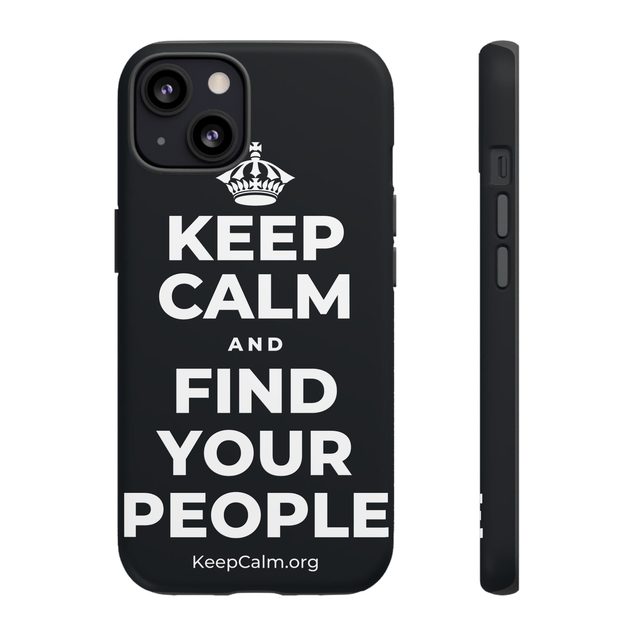 KEEP CALM AND FIND YOUR PEOPLE Phone Case (Dark)