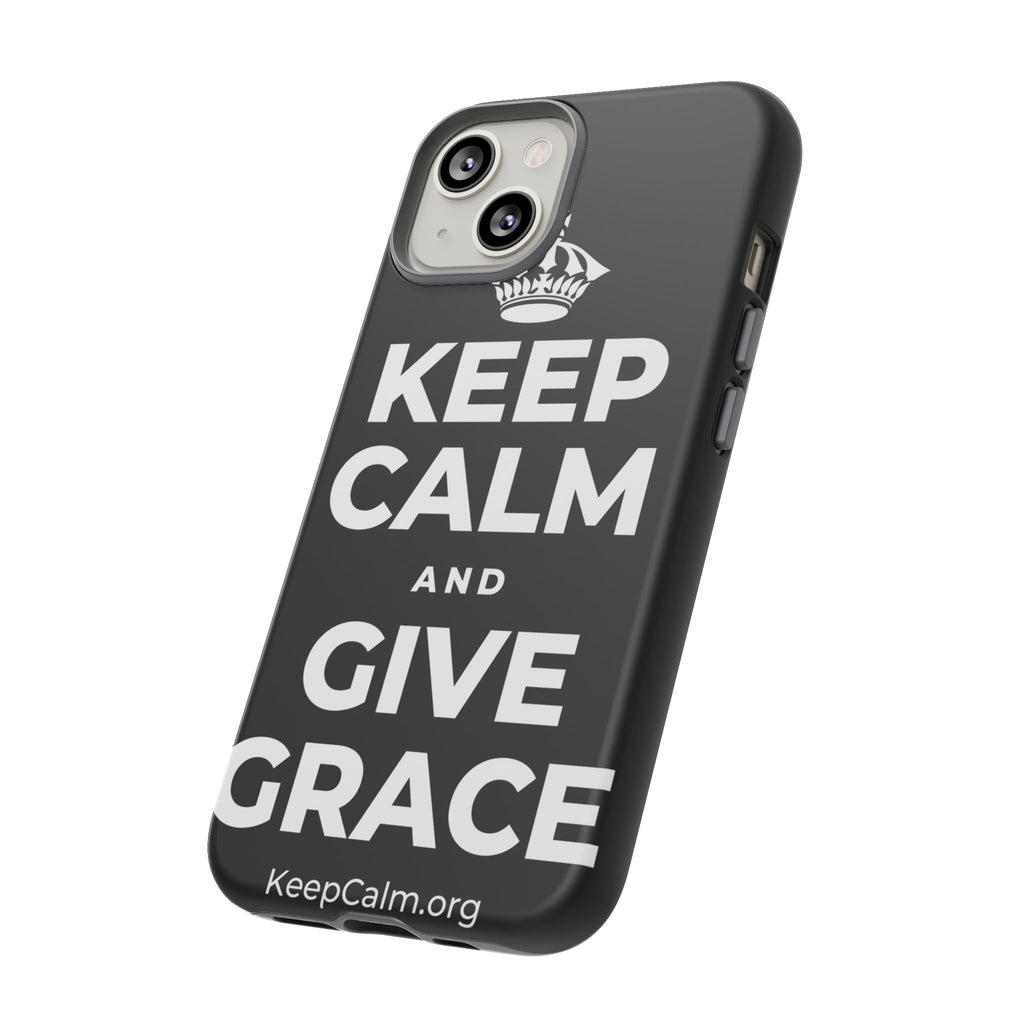 KEEP CALM AND GIVE GRACE Phone Case