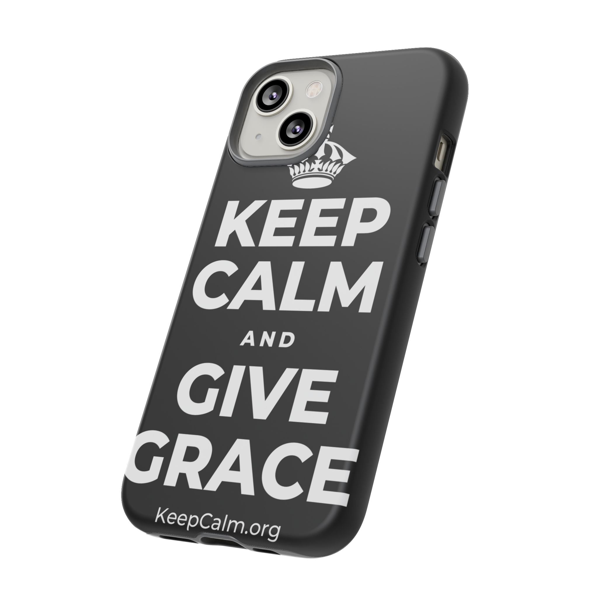 KEEP CALM AND GIVE GRACE Phone Case
