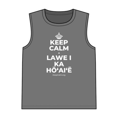 KEEP CALM A LAWE I KA HŌʻAIʻĒ Tank Top