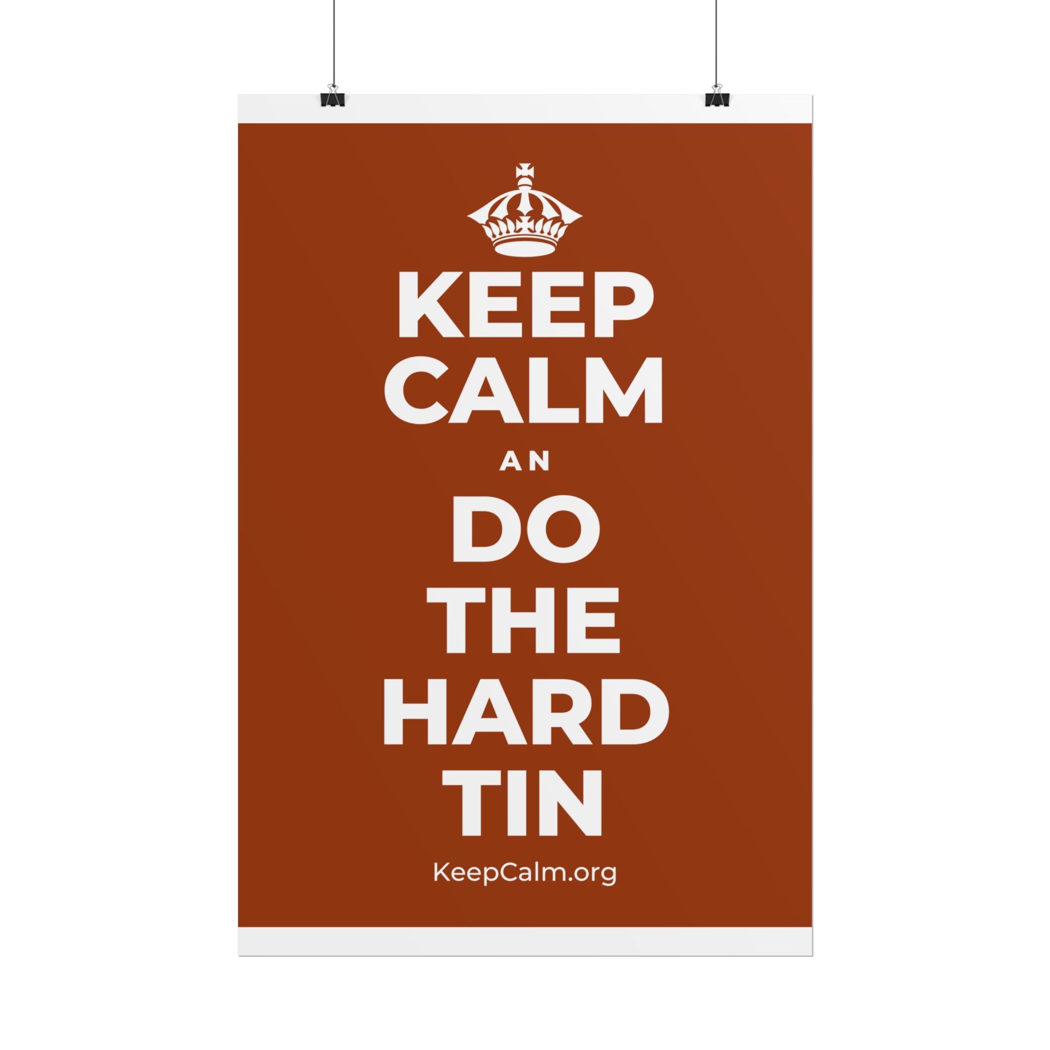 KEEP CALM AN DO THE HARD TIN Poster