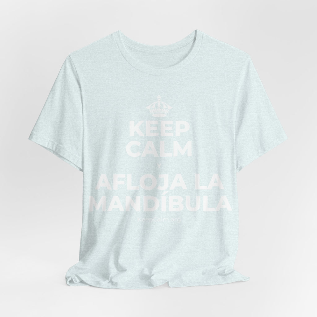 KEEP CALM Y AFLOJA LA MANDÍBULA T-Shirt (Soft Cream–Heather Mauve)