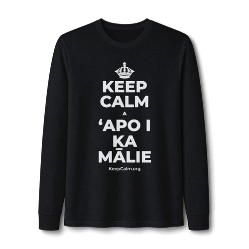KEEP CALM A ʻAPO I KA MĀLIE Long Sleeve Tee