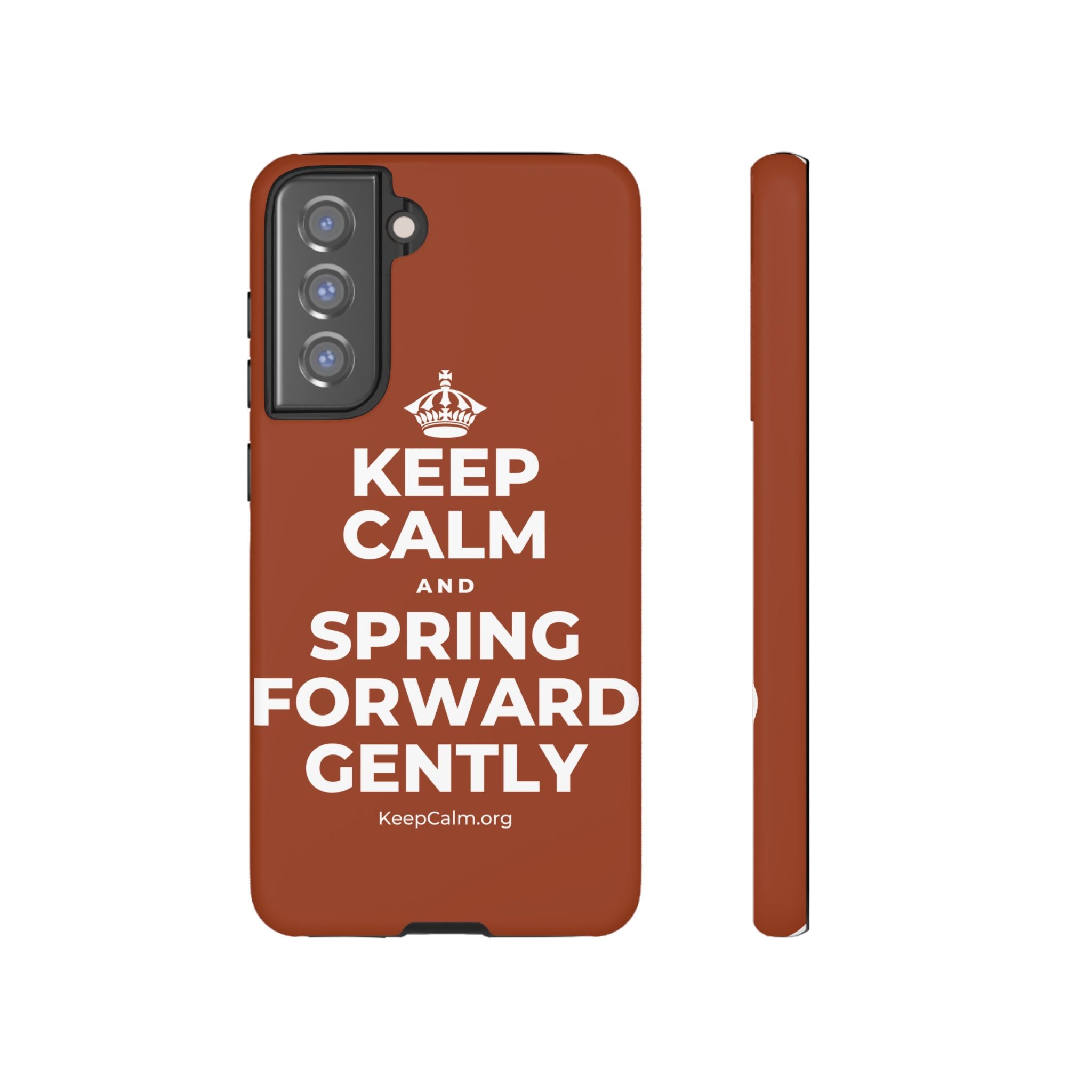 KEEP CALM AND SPRING FORWARD GENTLY Phone Case