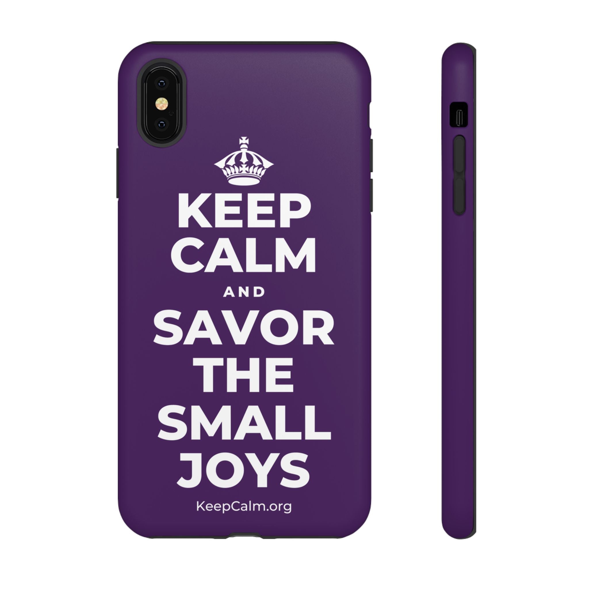 KEEP CALM AND SAVOR THE SMALL JOYS Phone Case