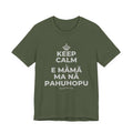 KEEP CALM A E MĀMĀ MA NĀ PAHUHOPU T-Shirt (Military Green–Autumn)