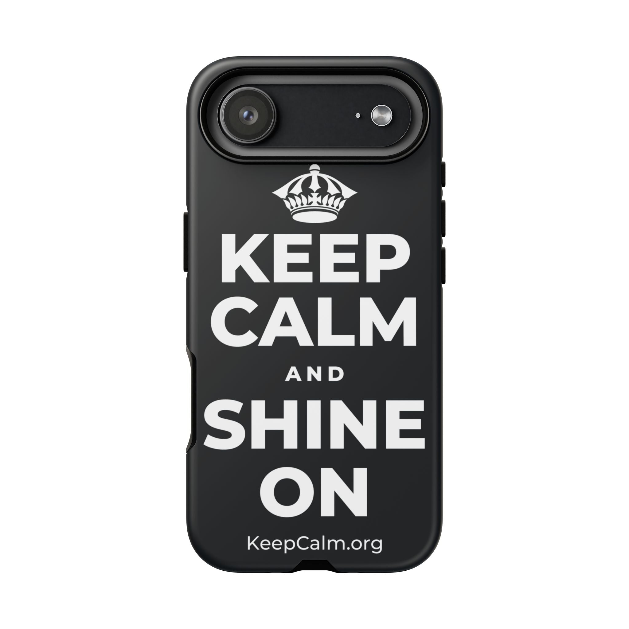 KEEP CALM AND SHINE ON Phone Case (Dark)