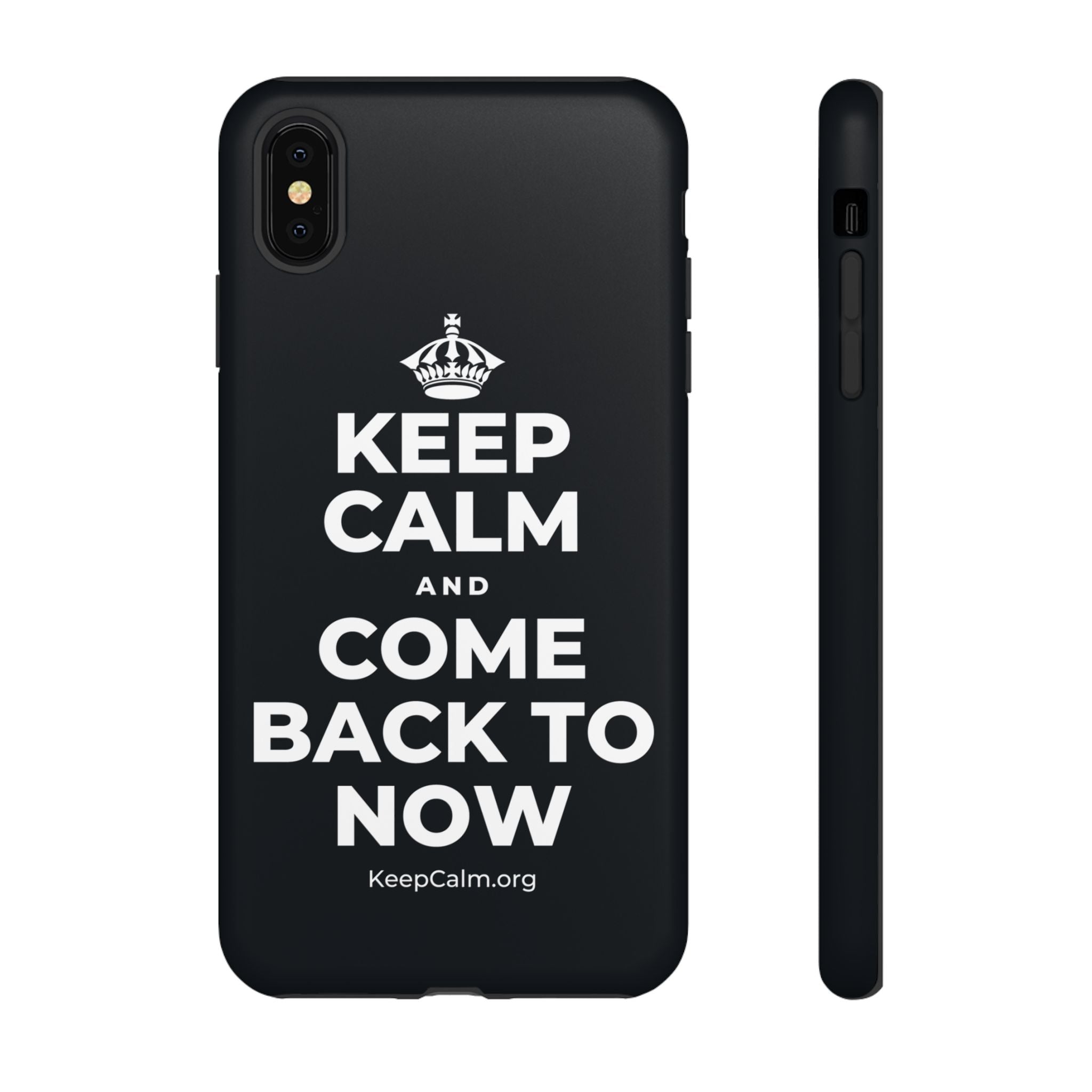 KEEP CALM AND COME BACK TO NOW Phone Case (Dark)