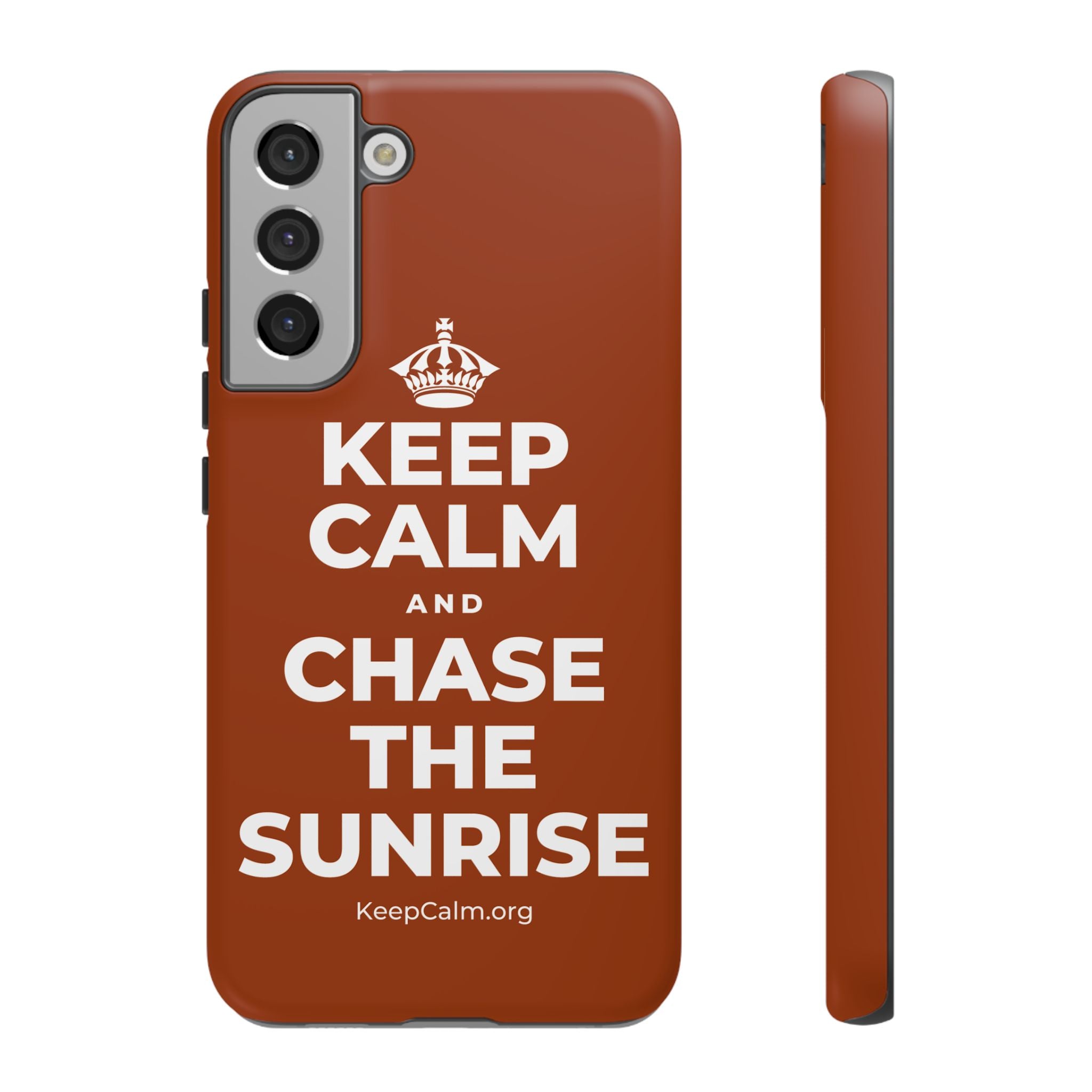 KEEP CALM AND CHASE THE SUNRISE Phone Case