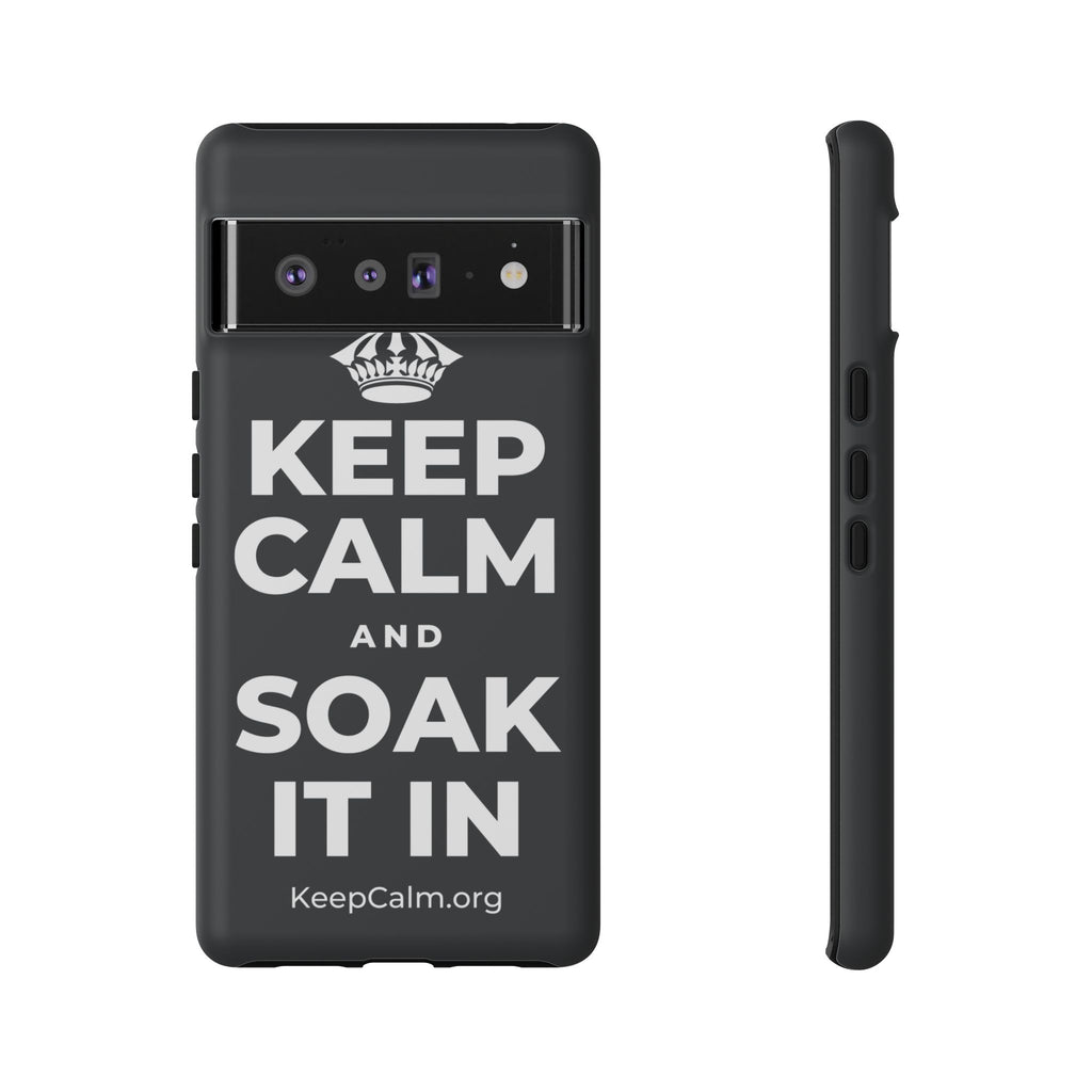 KEEP CALM AND SOAK IT IN Phone Case (Dark)