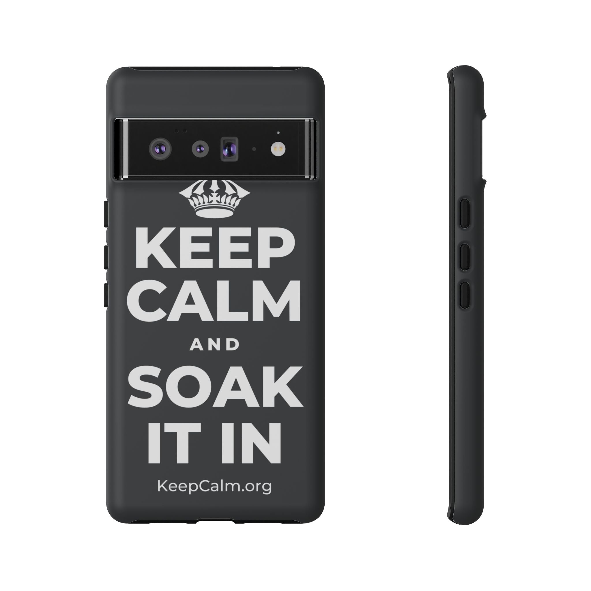 KEEP CALM AND SOAK IT IN Phone Case (Dark)