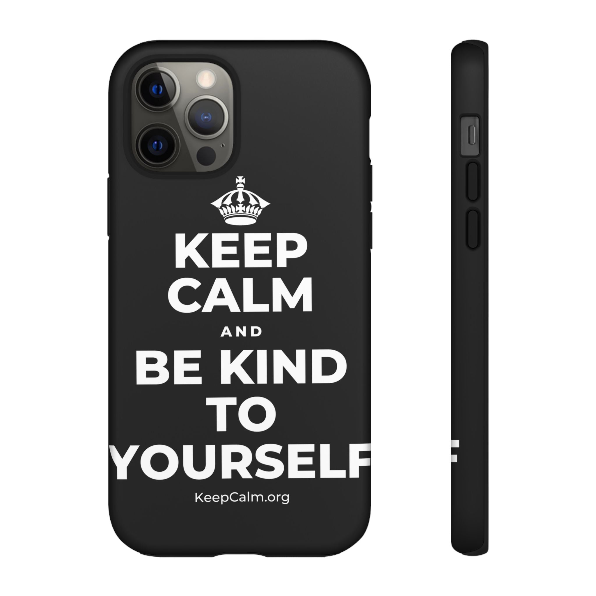 KEEP CALM AND BE KIND TO YOURSELF Phone Case