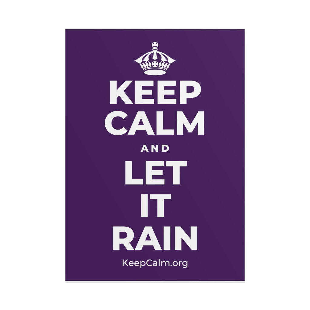 KEEP CALM AND LET IT RAIN Poster
