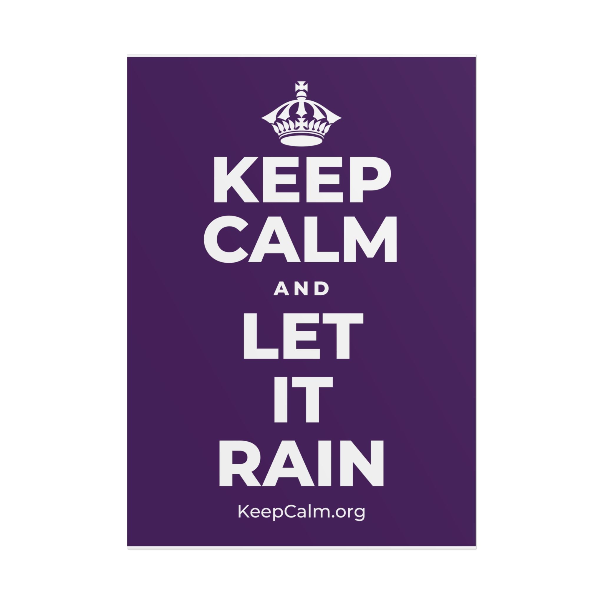 KEEP CALM AND LET IT RAIN Poster