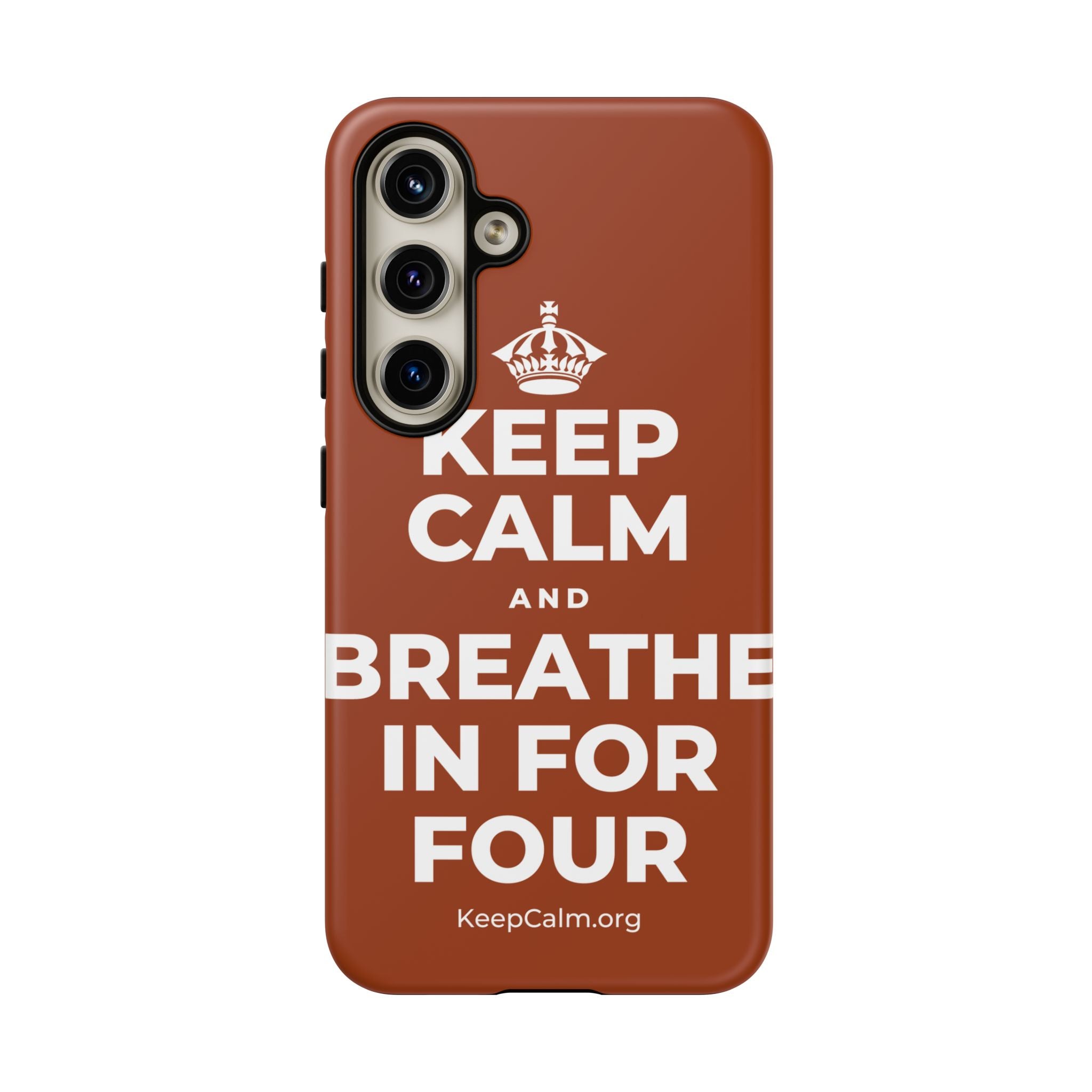 KEEP CALM AND BREATHE IN FOR FOUR Phone Case