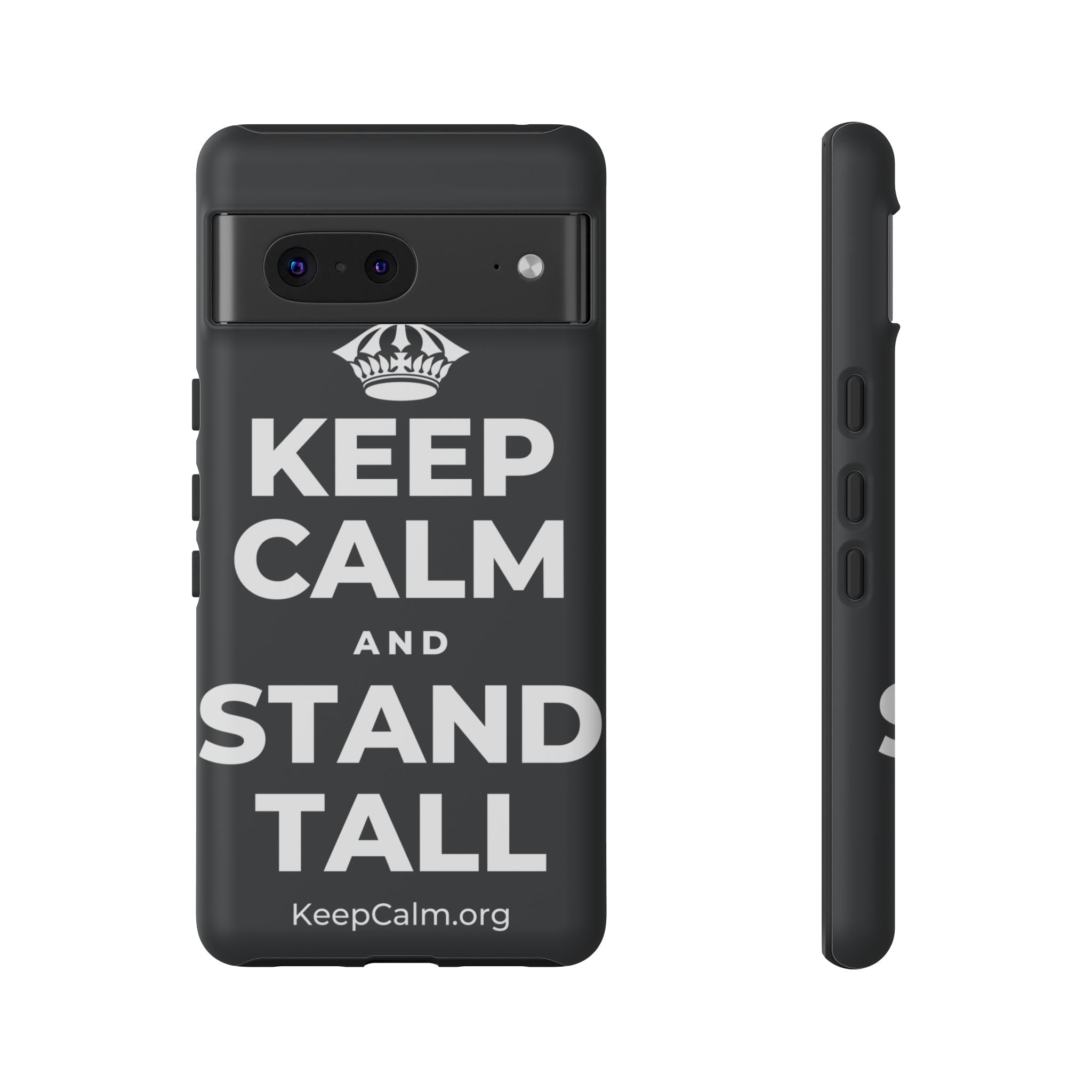KEEP CALM AND STAND TALL Phone Case (Dark)
