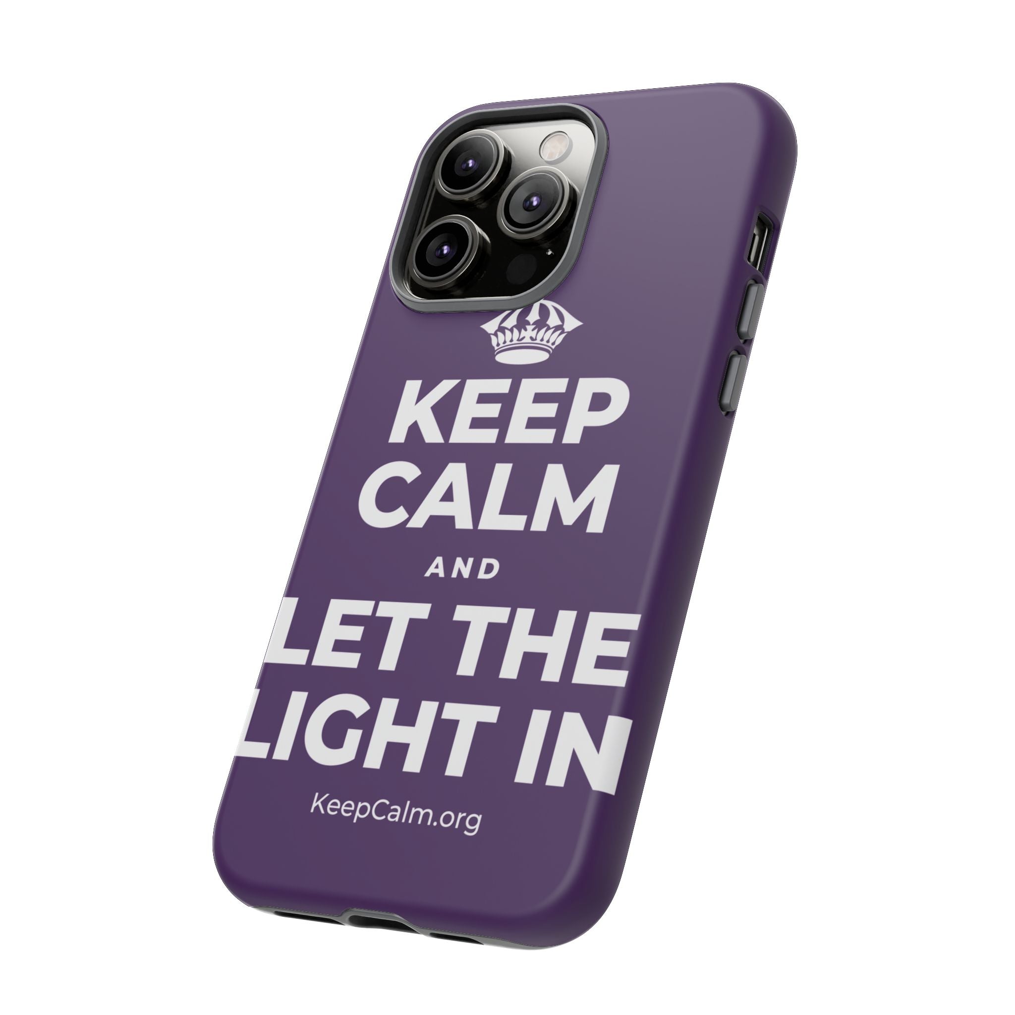 KEEP CALM AND LET THE LIGHT IN Phone Case