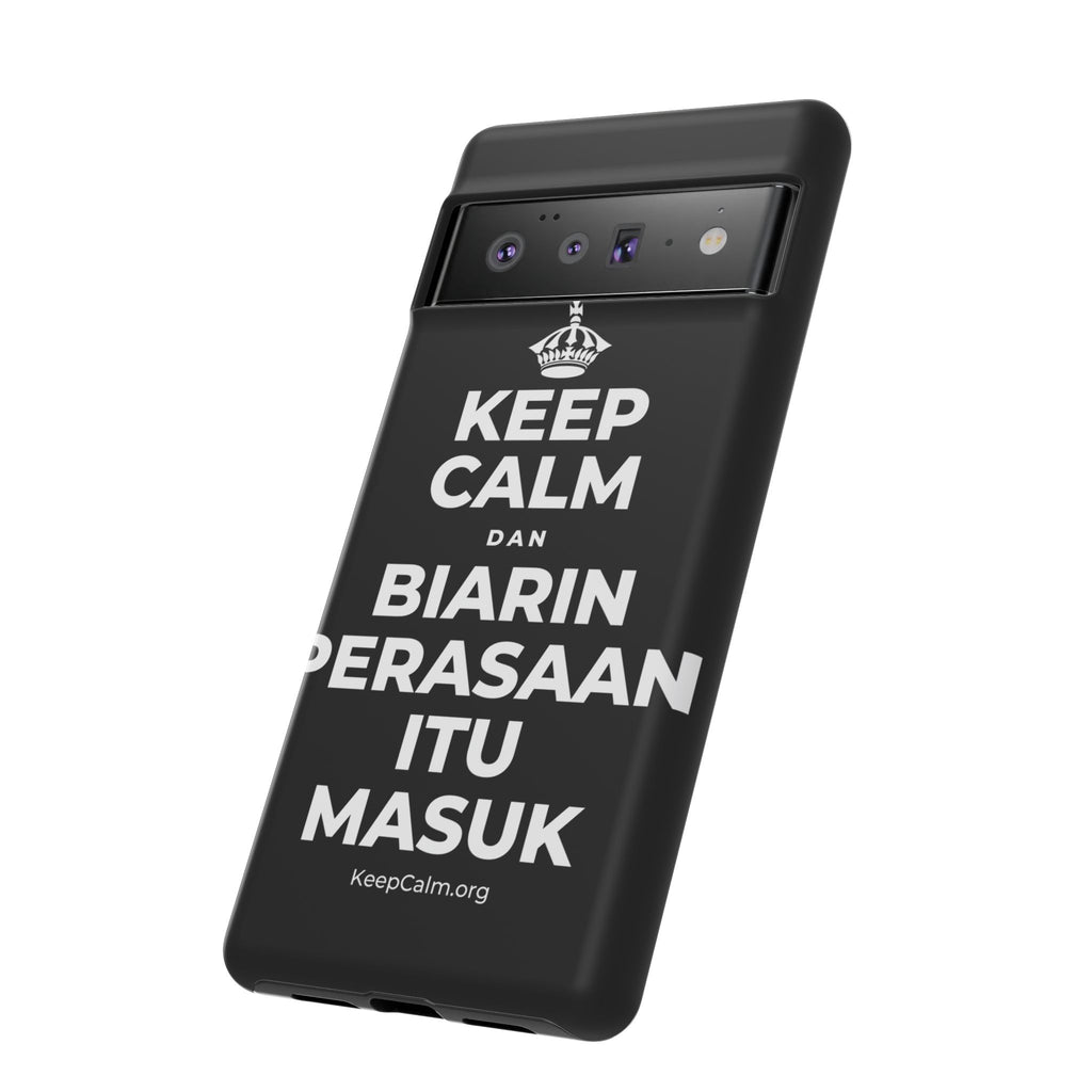 KEEP CALM DAN BIARIN PERASAAN ITU MASUK Phone Case