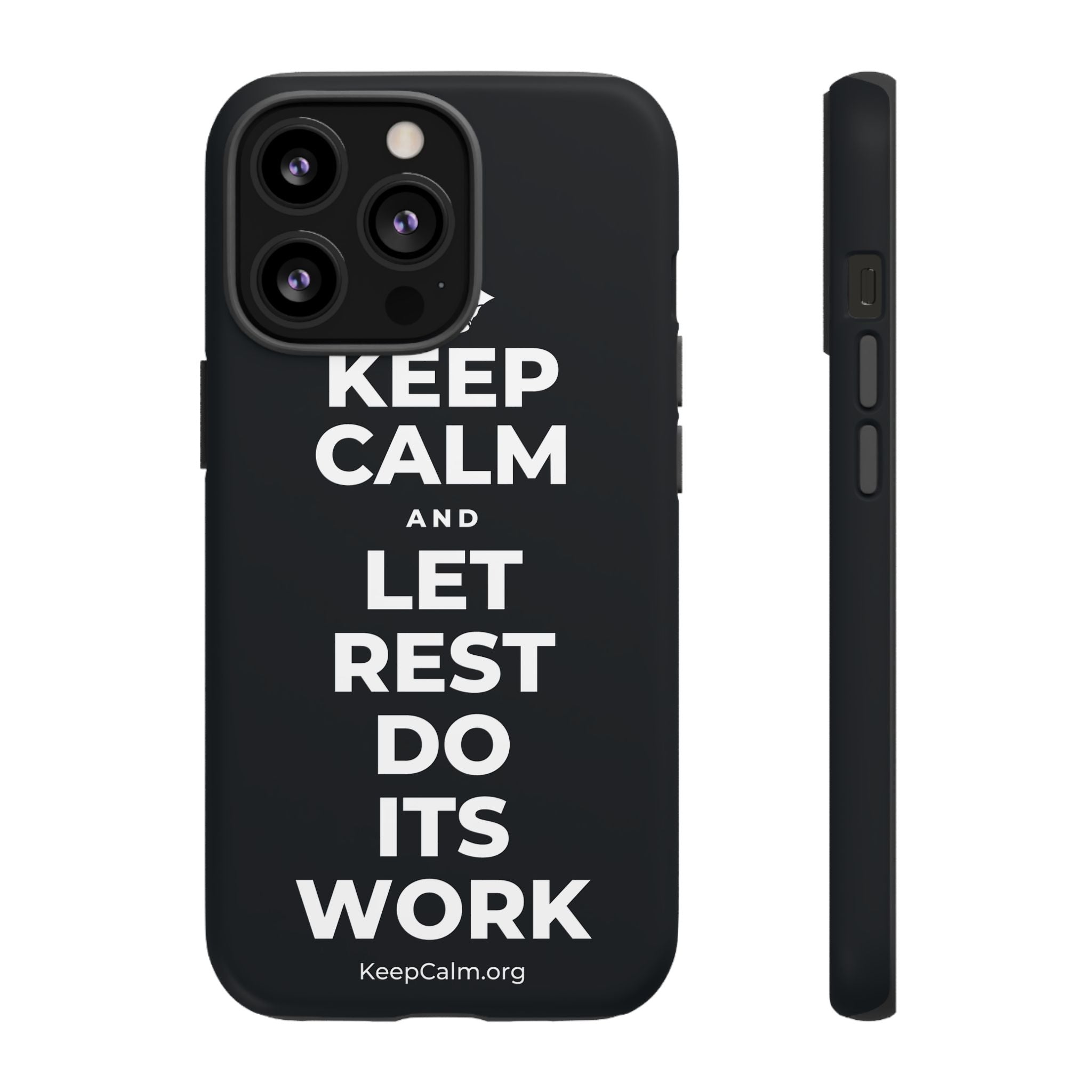 KEEP CALM AND LET REST DO ITS WORK Phone Case (Dark)