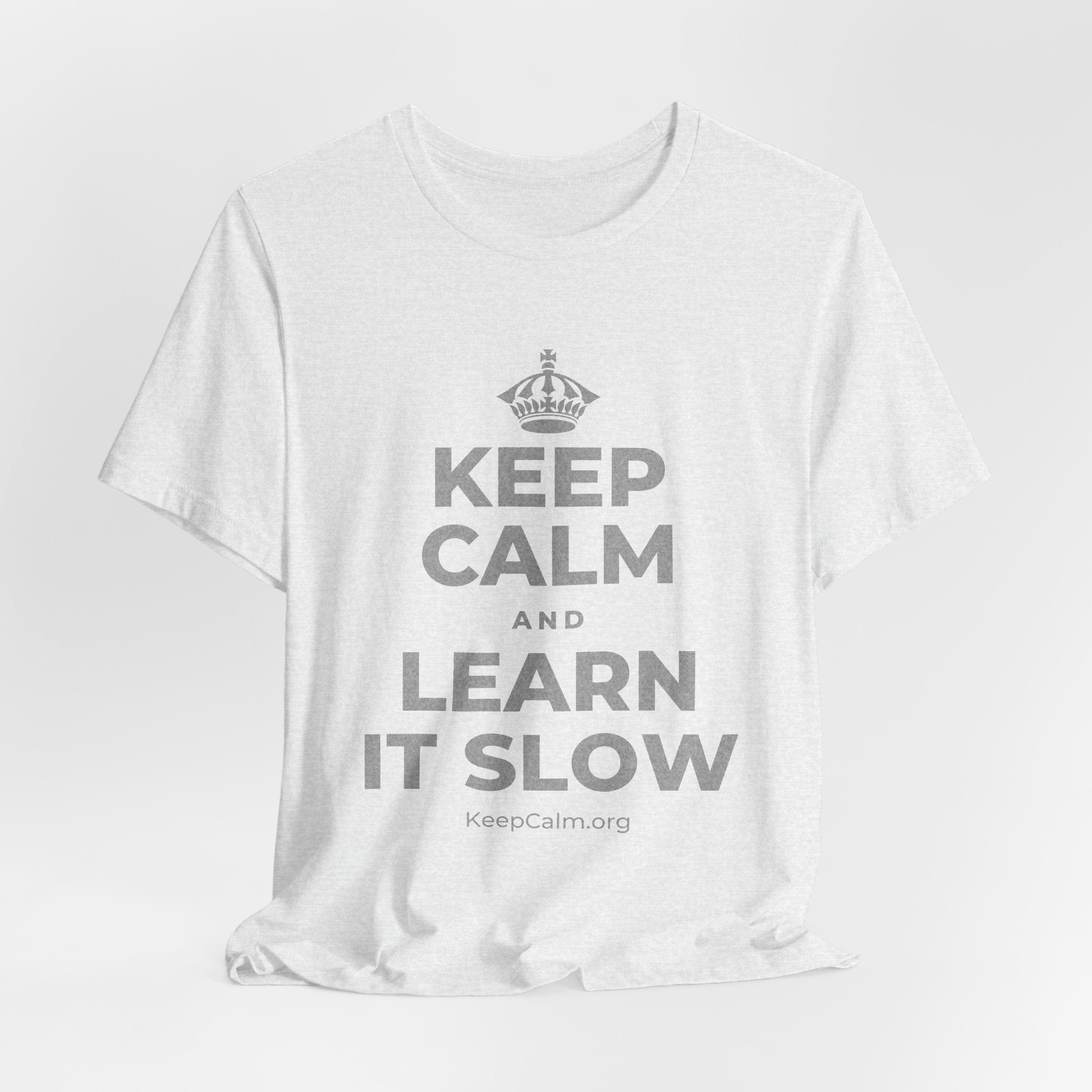 KEEP CALM AND LEARN IT SLOW T-Shirt (Soft Cream–Heather Mauve)