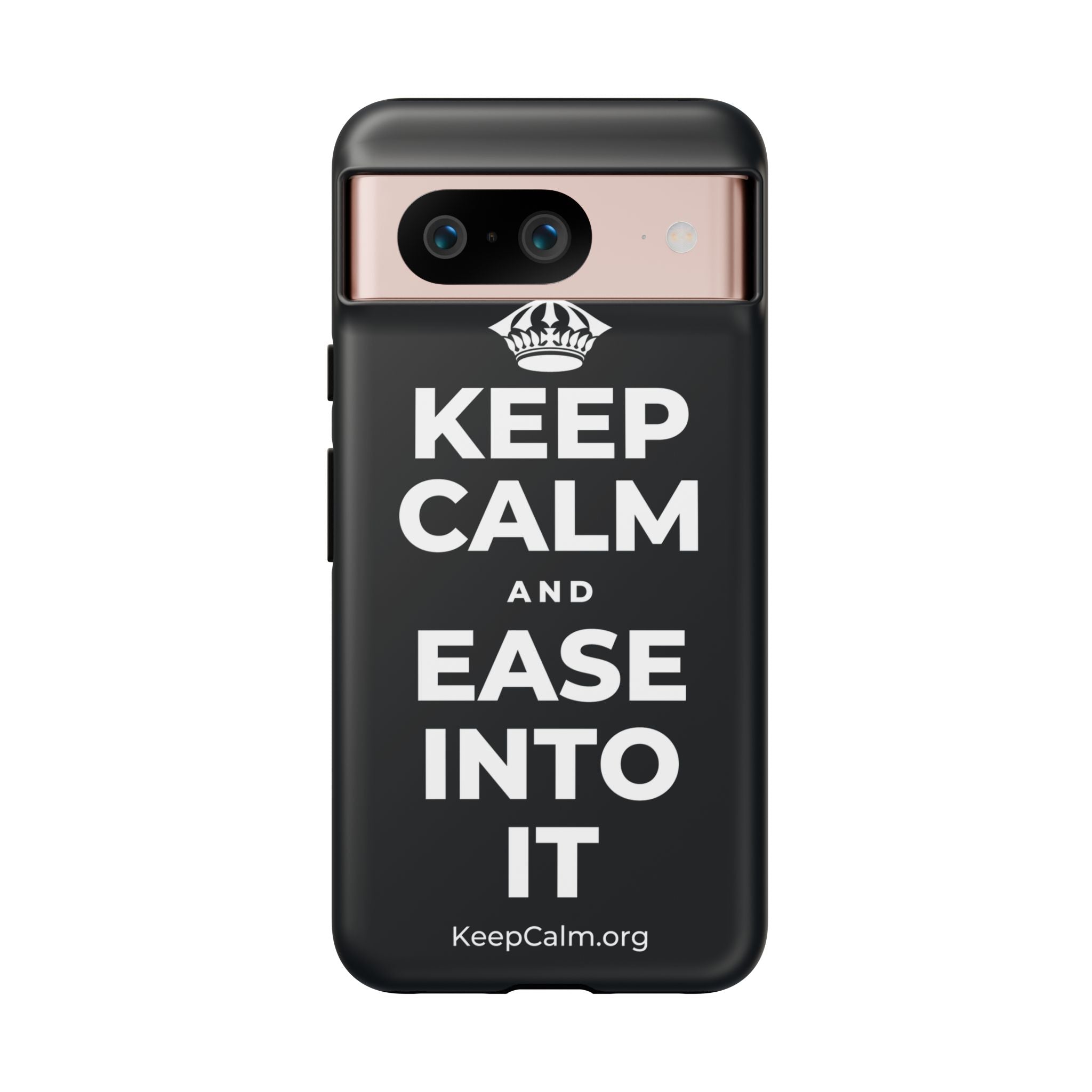 KEEP CALM AND EASE INTO IT Phone Case (Dark)