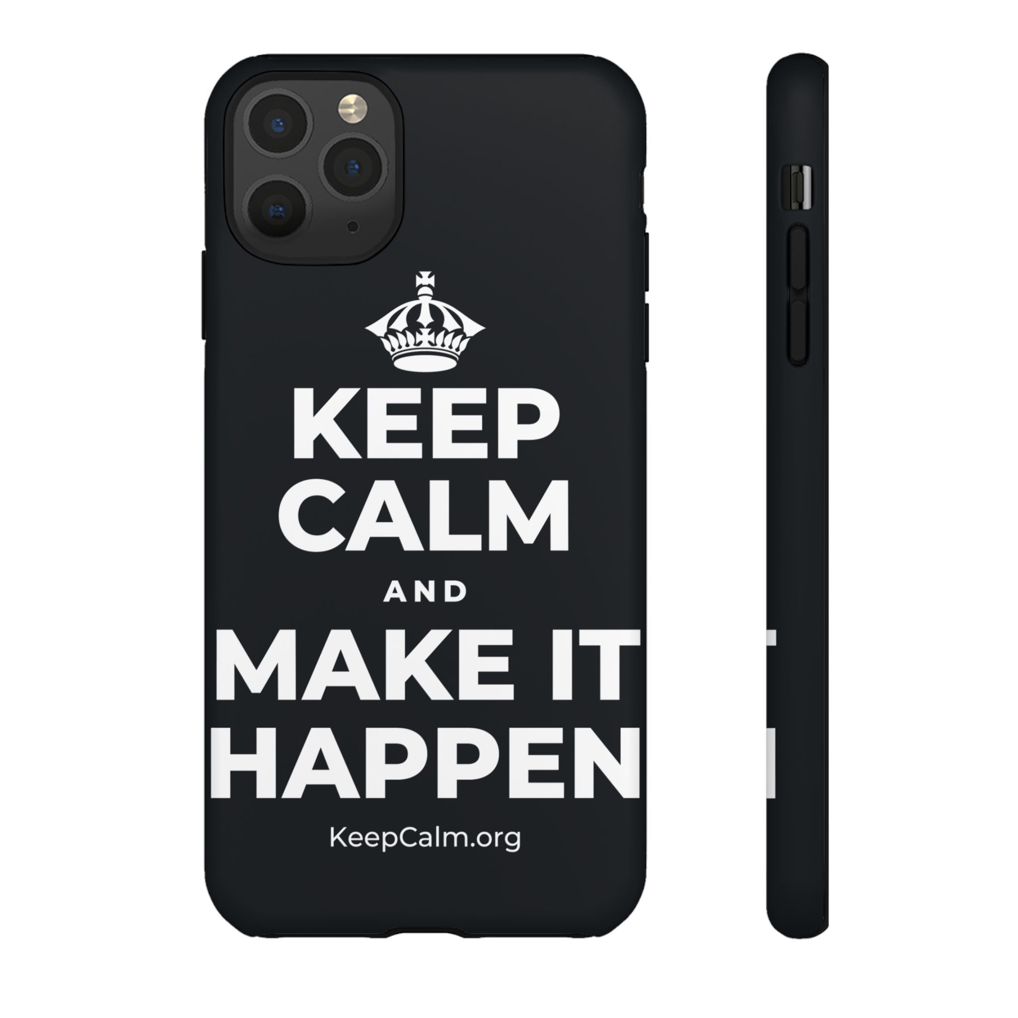 KEEP CALM AND MAKE IT HAPPEN Phone Case (Dark)