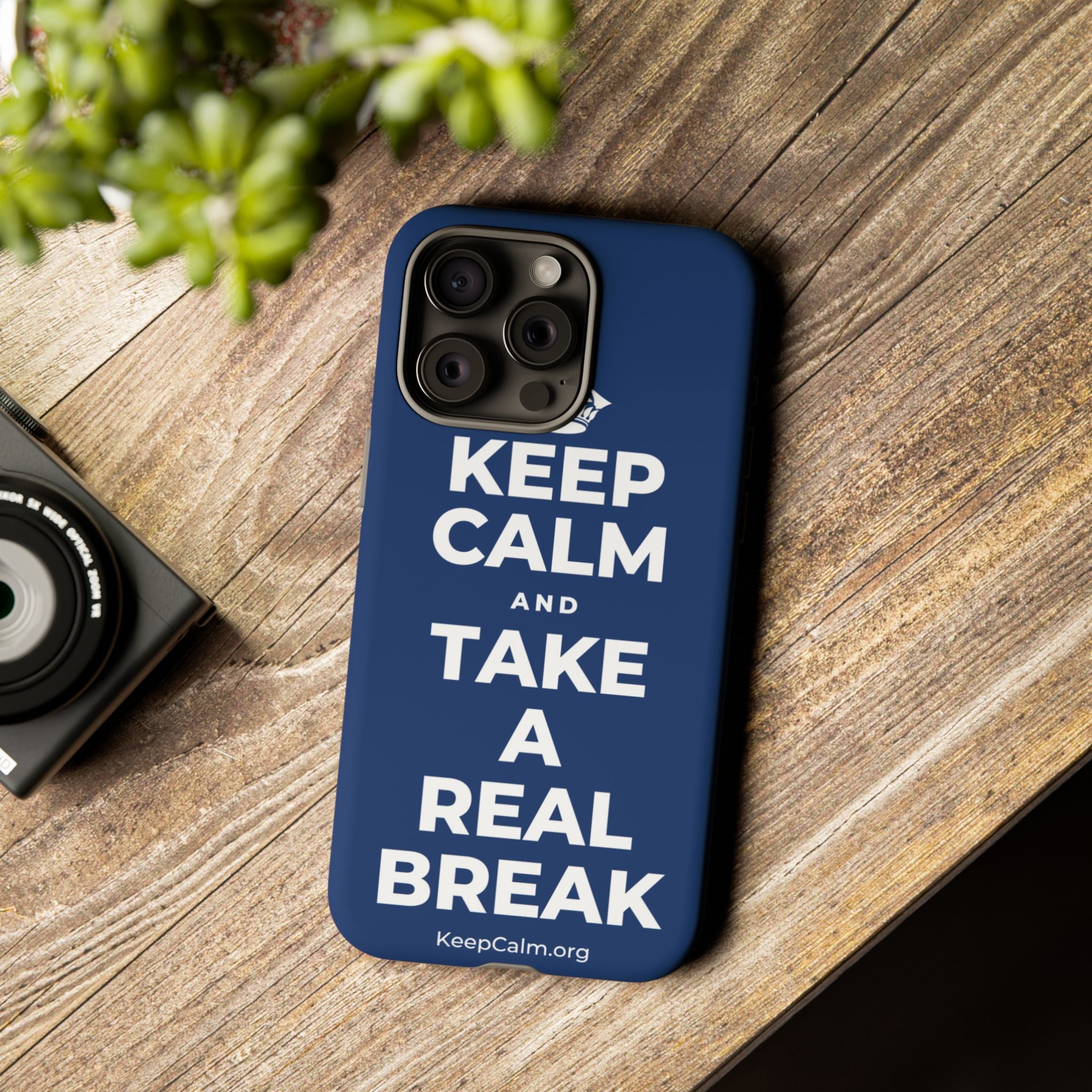 KEEP CALM AND TAKE A REAL BREAK Phone Case